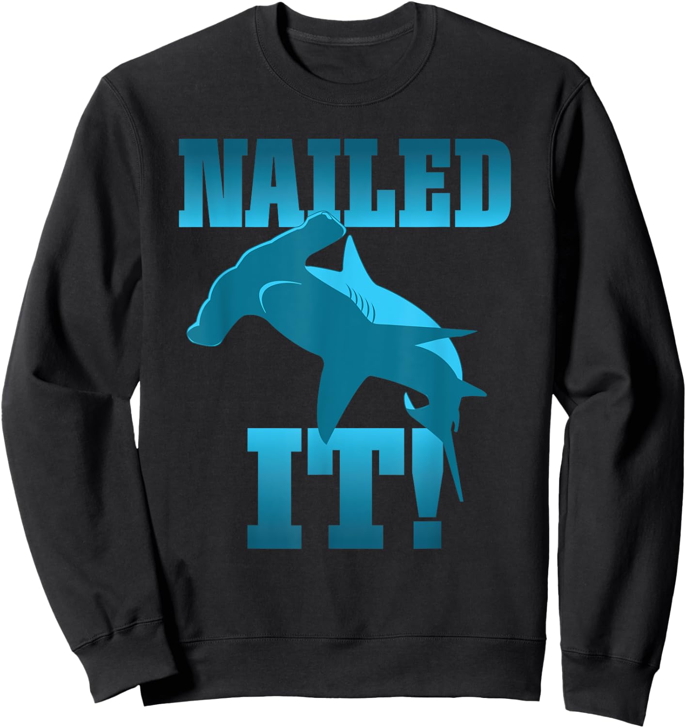 Funny Skateboarder Stuff - Faded Nailed It Hammerhead Shark Sweatshirt - Sweatshirt | Black