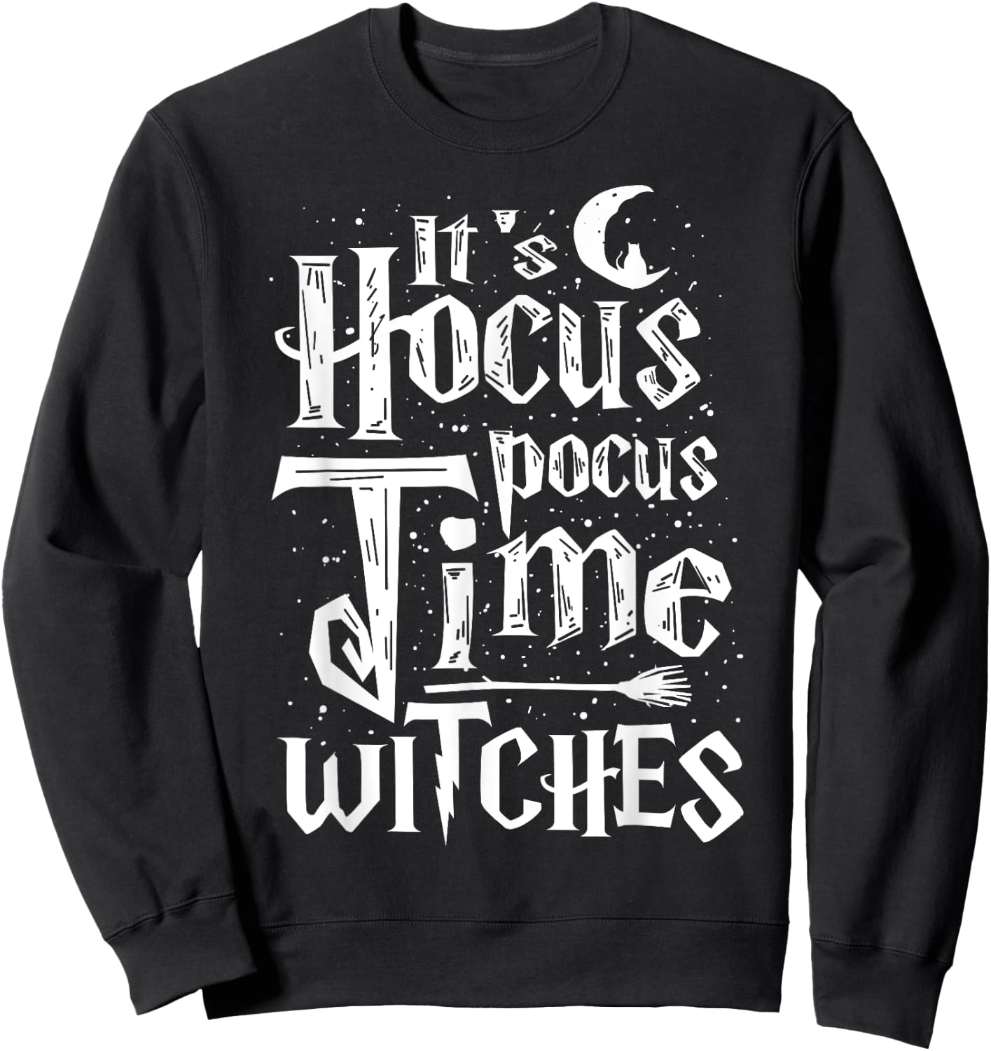 It's Hocus Pocus Time Witches Cute Halloween Shirt Gift Sweatshirt - Sweatshirt | Black