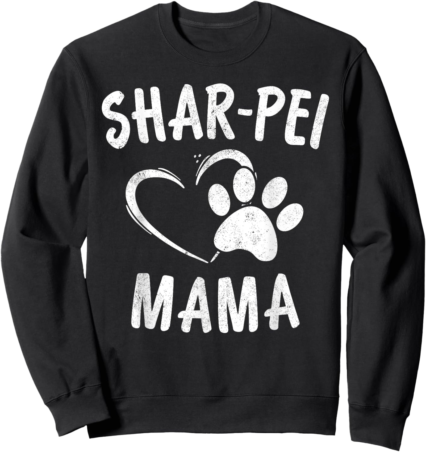 Fun Shar Pei Mama Gift Pet Lover Apparel Dog Shar-Peis Mom Sweatshirt - Sweatshirt | Black