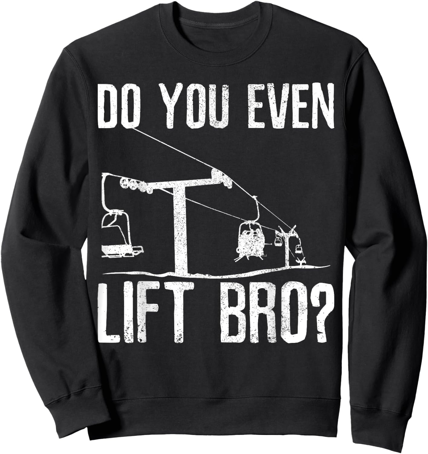 Ski Snowboard - Ski Lift Saying Funny Skier Gift Sweatshirt - Sweatshirt | Black