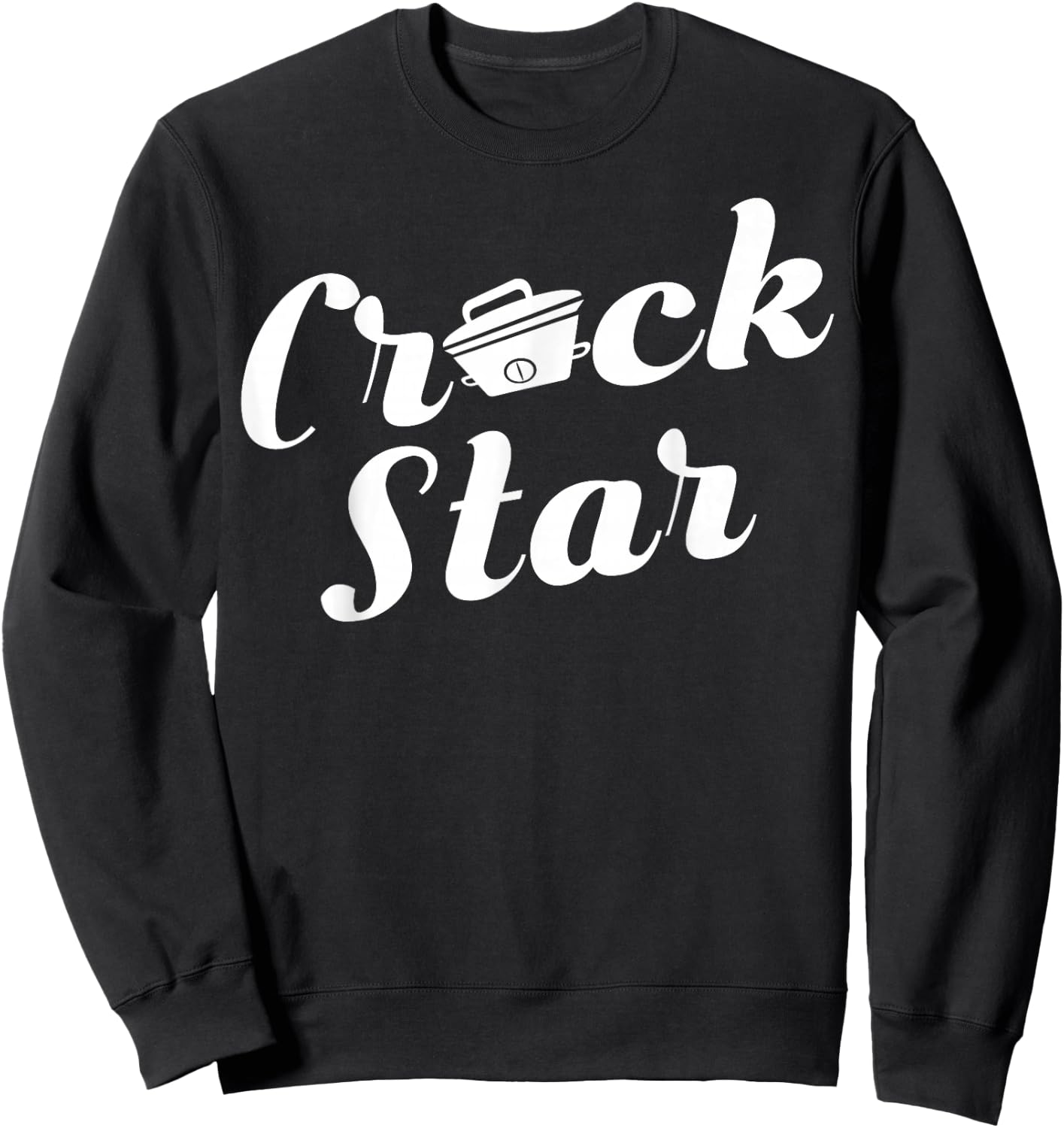 Crock Star Christmas Slow Cook Pot Chef Funny Sweatshirt - Sweatshirt | Black