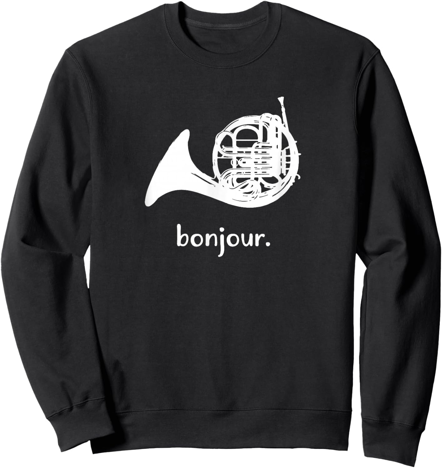 Funny French Horn | Bonjour | Band Sayings Gift Sweatshirt - Sweatshirt | Black