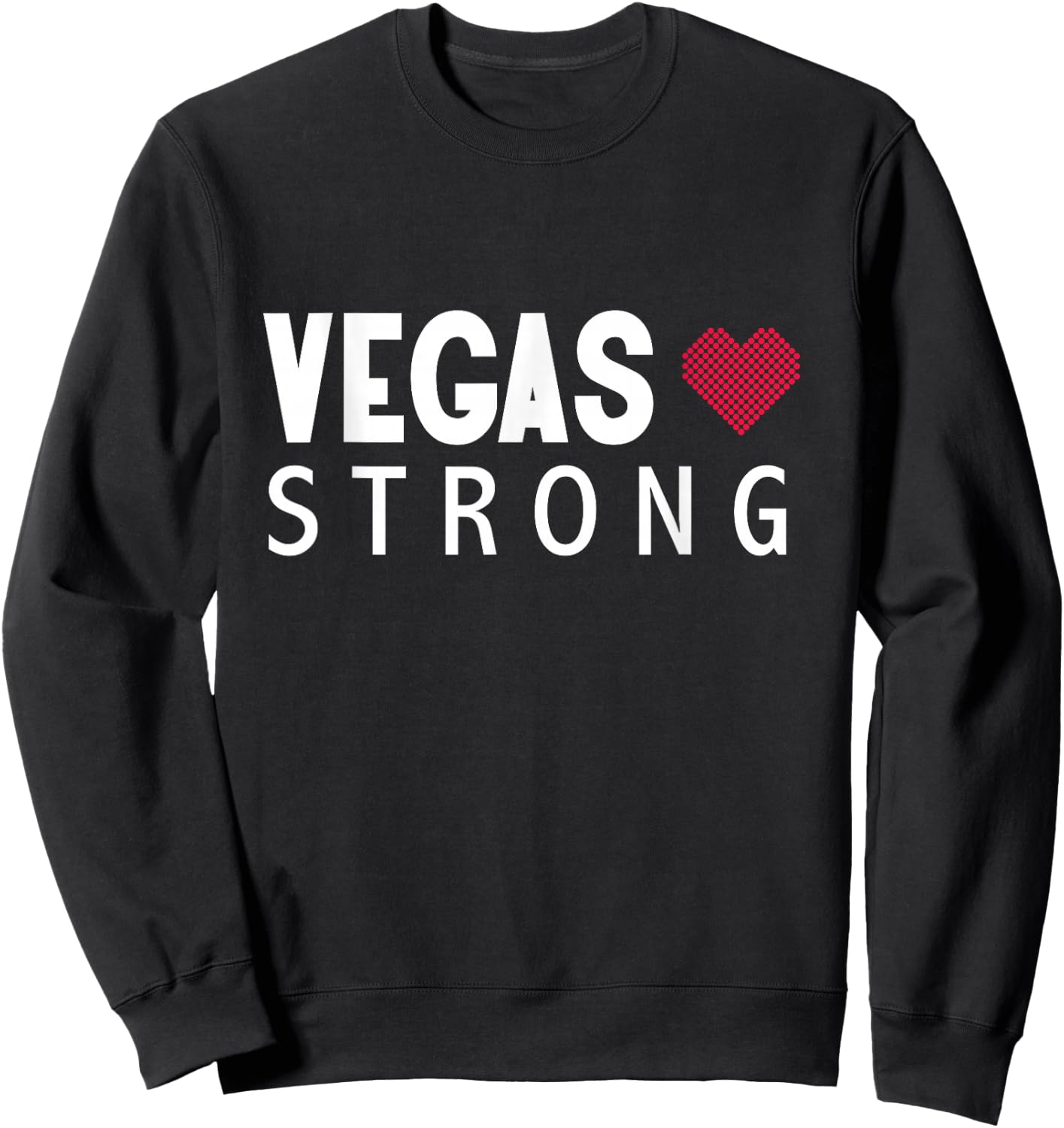 Las Vegas Strong T Shirt Sweatshirt - Sweatshirt | Black