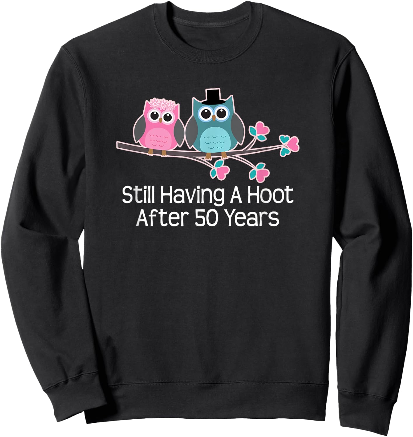 50th Wedding Anniversary Shirt Gifts Funny Couples Sweatshirt - Sweatshirt | Black
