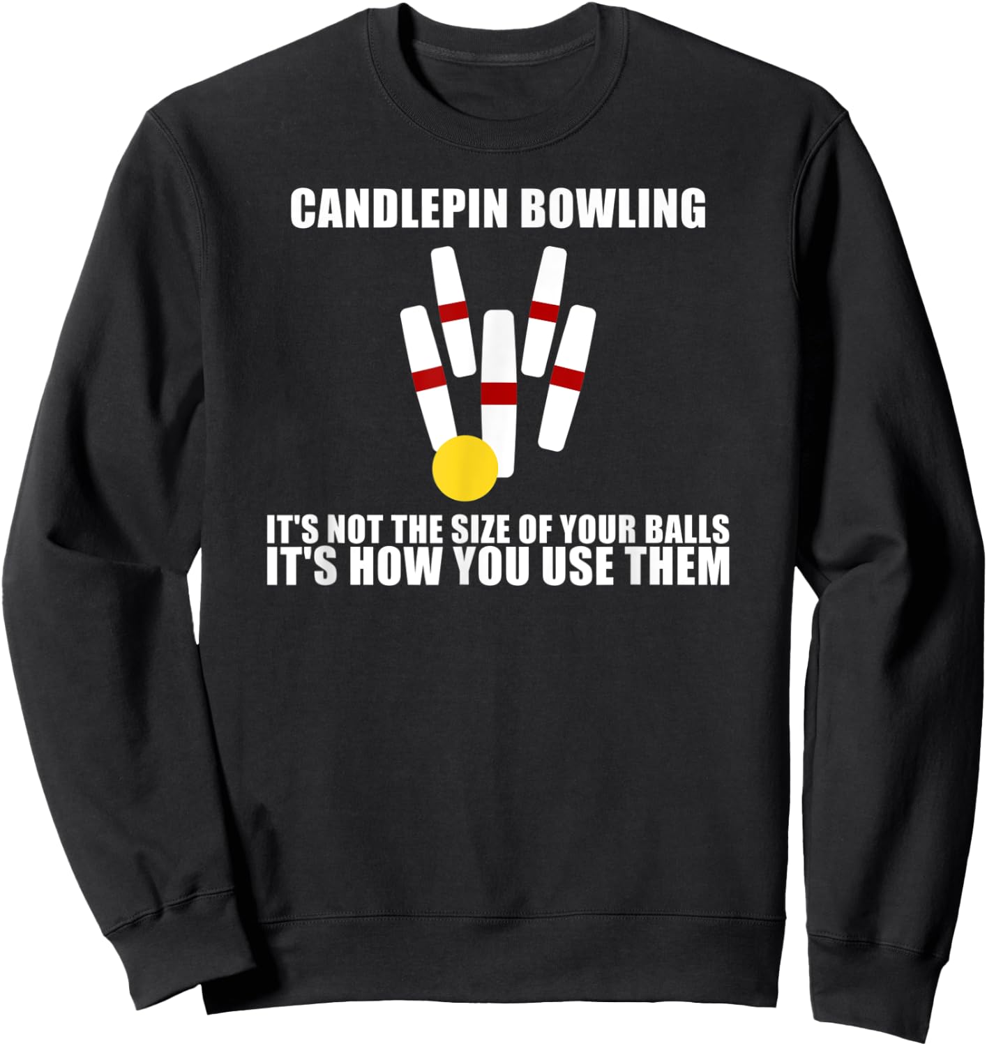 Candlepin Bowling Not The Size of Ball New England Canada Sweatshirt - Sweatshirt | Black