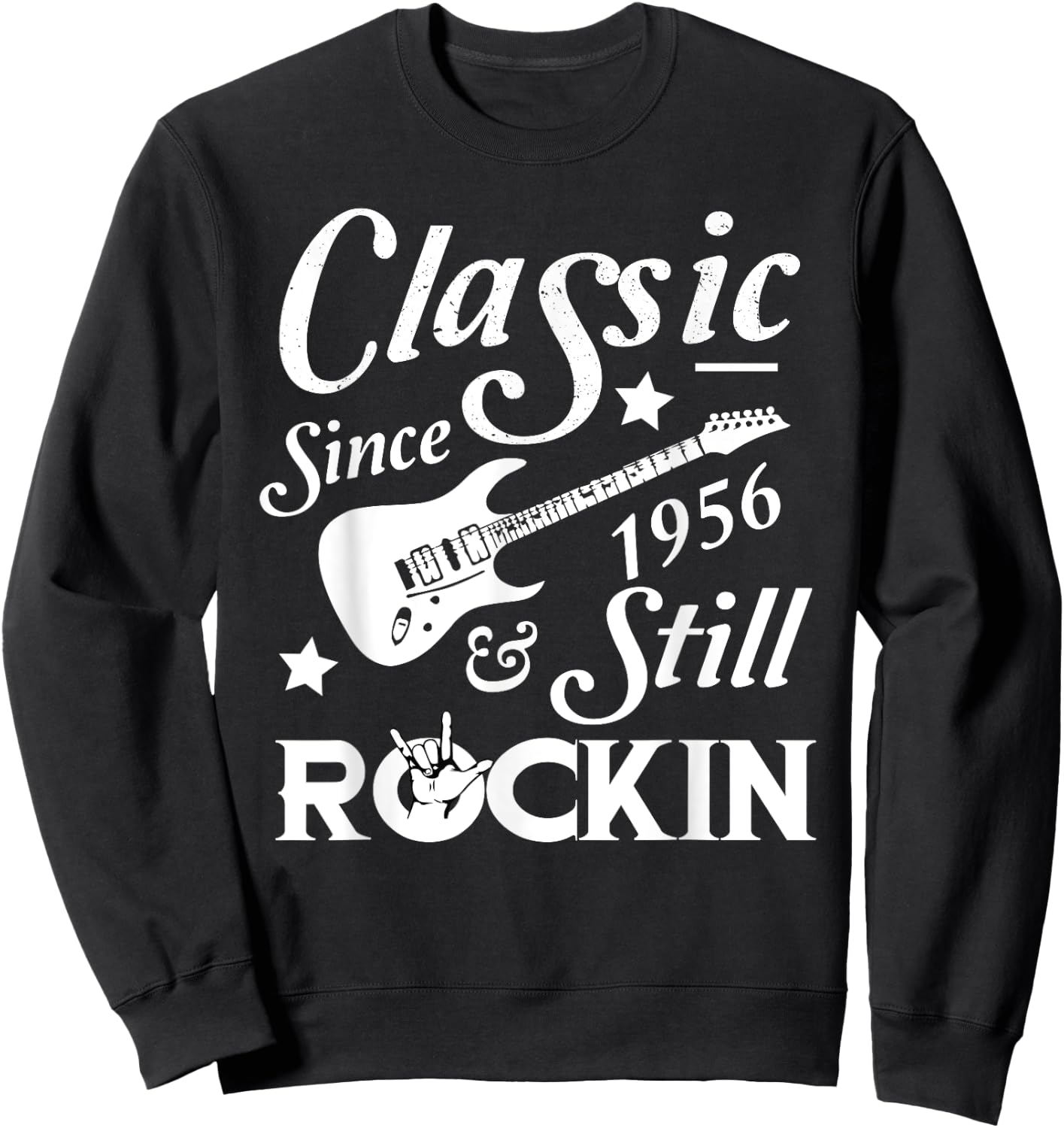 Classic Since 1956 & Still Rockin Shirt 62nd Birthday Shirt Sweatshirt - Sweatshirt | Black