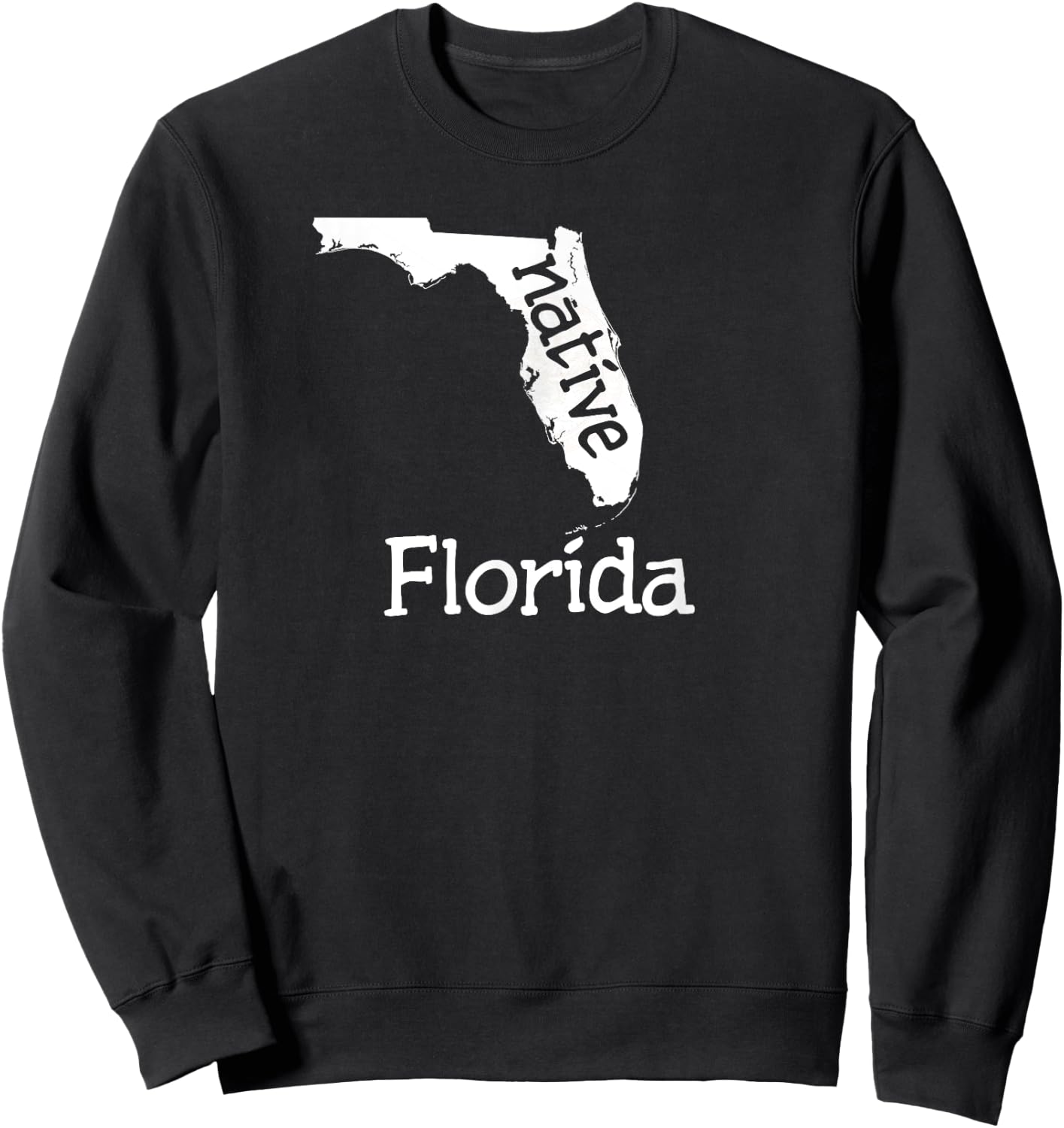 Florida Native FL State Sweatshirt - Sweatshirt | Black