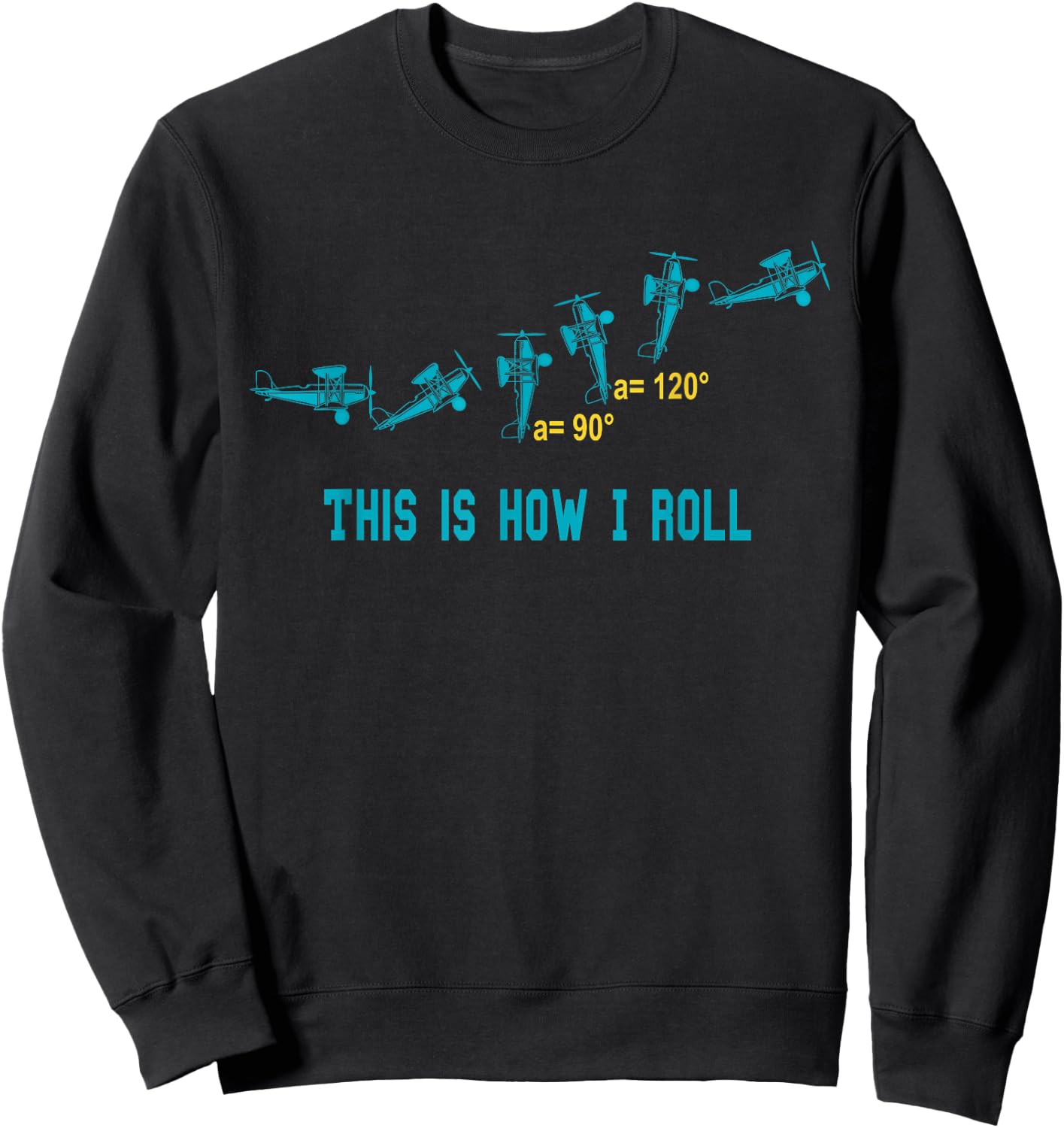 This Is How I Roll Shirt Funny Airplane Aircraft Gift Sweatshirt - Sweatshirt | Black