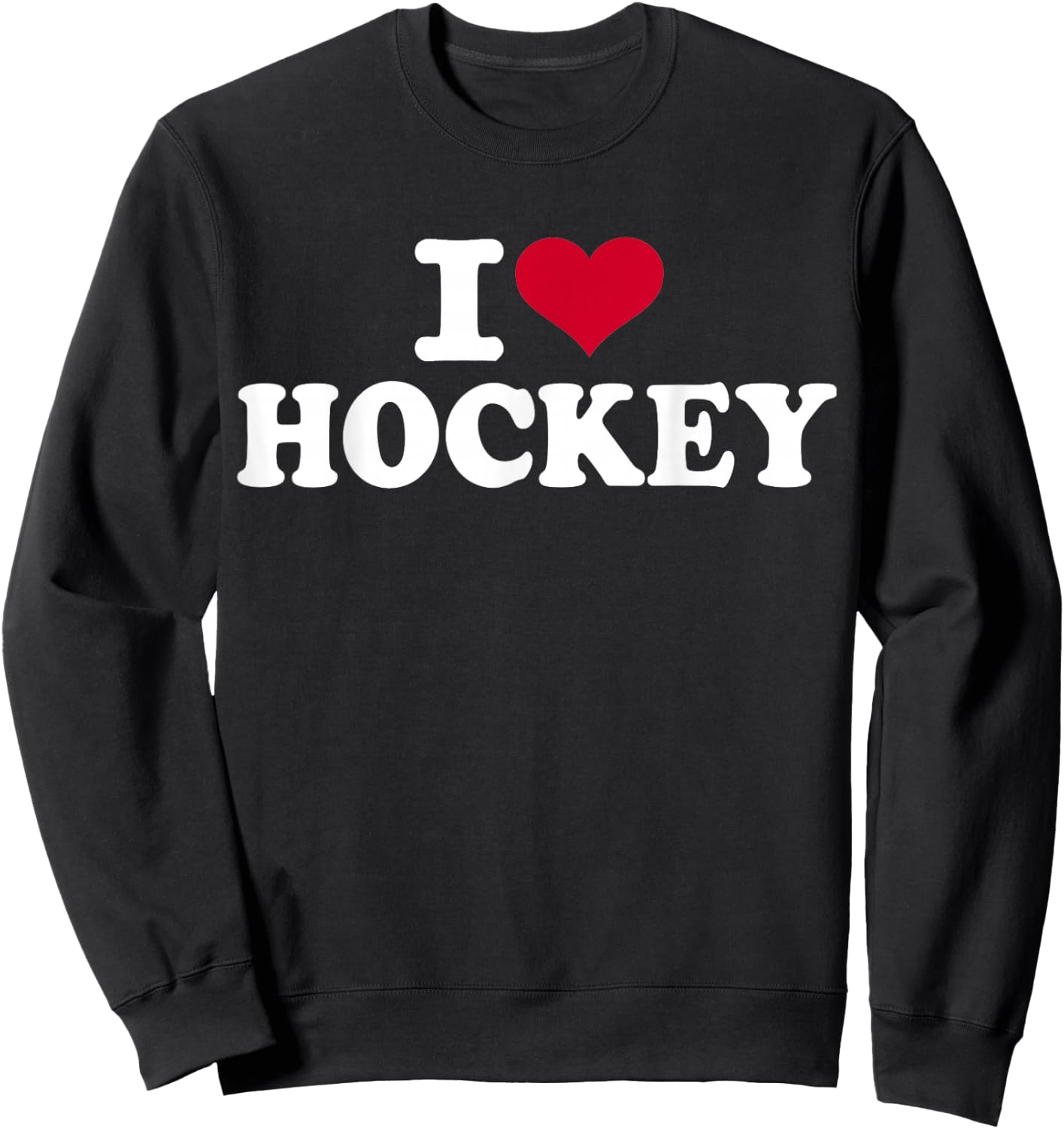 I love hockey Sweatshirt - Sweatshirt | Black