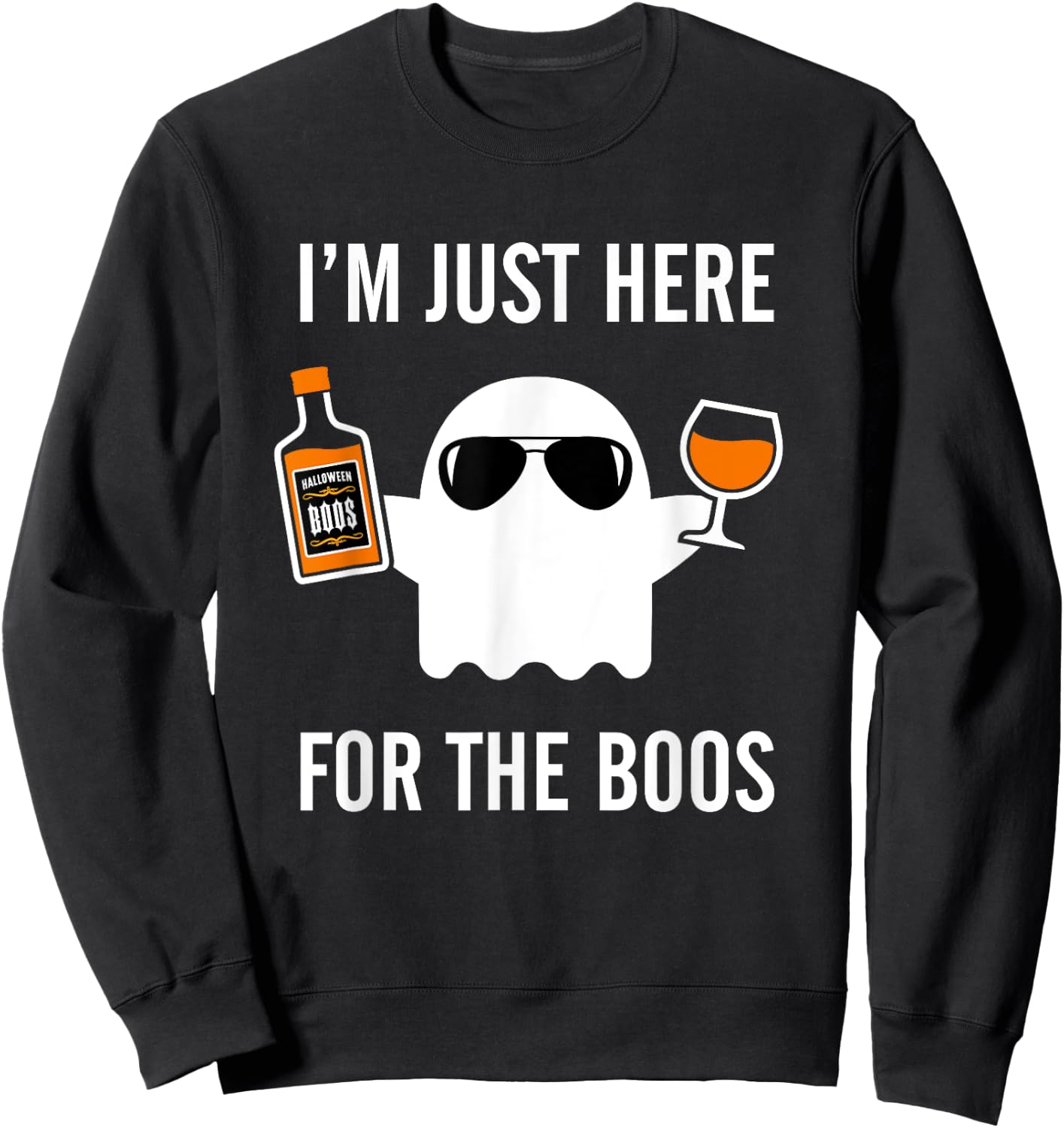 I'm Just Here For The Boos Funny Halloween Liquor Sweatshirt - Sweatshirt | Black