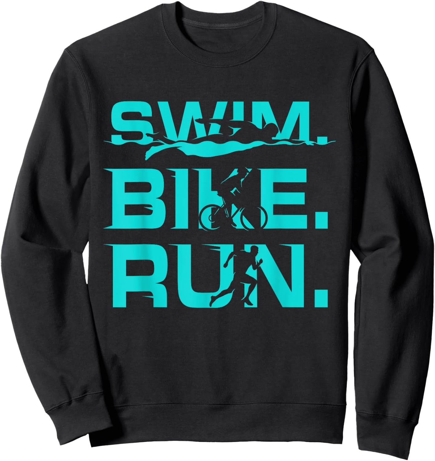 Swim Bike Run Funny Triathlete Sports Lover Outfit Triathlon Sweatshirt - Sweatshirt | Black