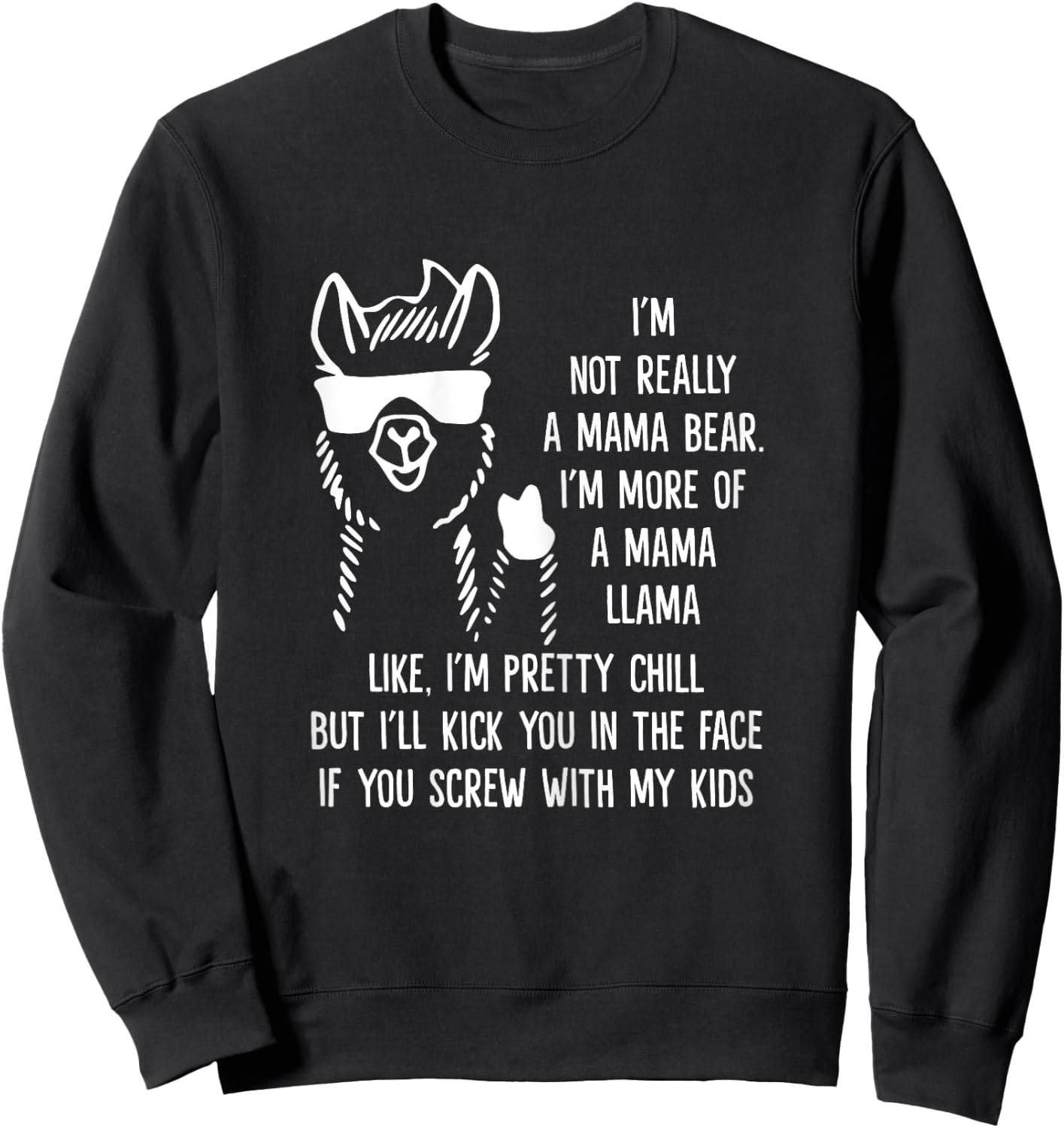 Not Really A Mama Bear I'm More Of A Mama Llama Shirt Sweatshirt - Sweatshirt | Black