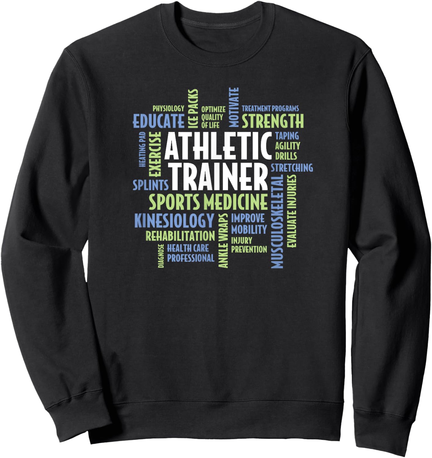 Athletic Trainer AT Athletic Training Quotes Sweatshirt - Sweatshirt | Black