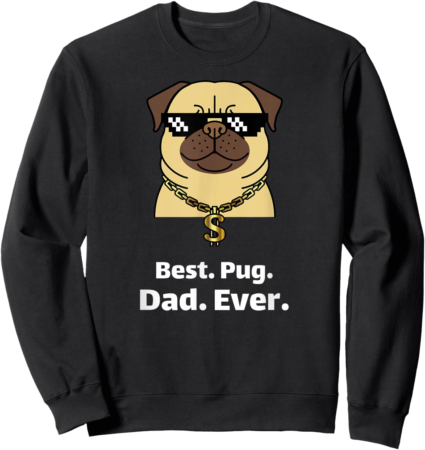Best Pug Dad Ever Funny Pug Gifts Lovers Men Boys Sweatshirt - Sweatshirt | Black