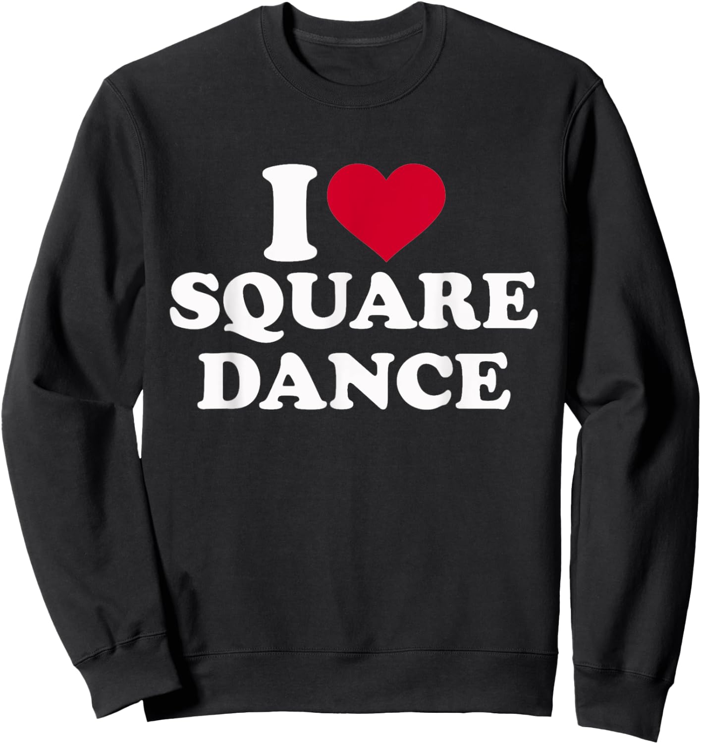 I love square dance Sweatshirt - Sweatshirt | Black