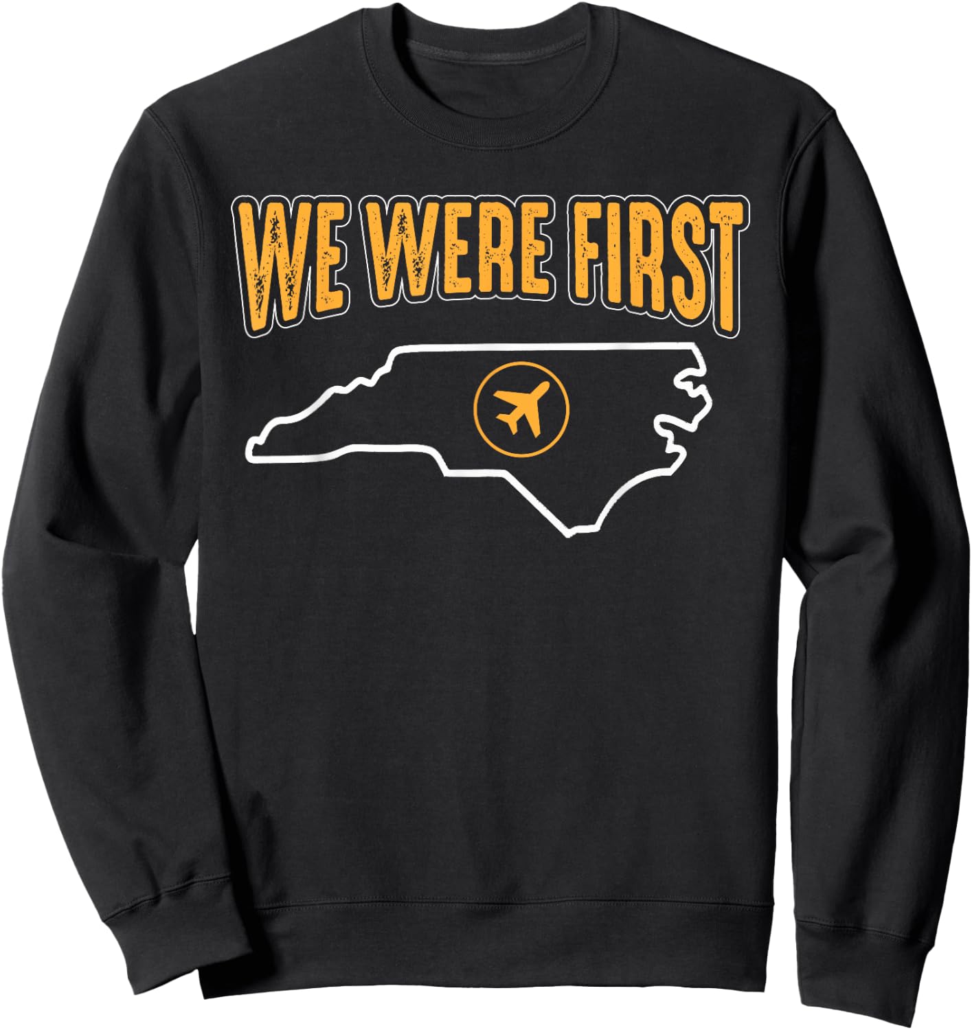 First in Flight North Carolina Aviation T Shirt Sweatshirt - Sweatshirt | Black