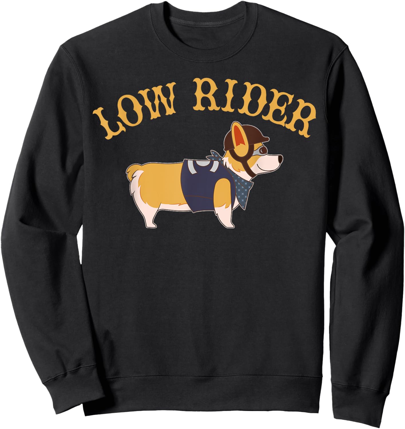 Low Rider Corgi Dog Funny Humor Sweatshirt - Sweatshirt | Black