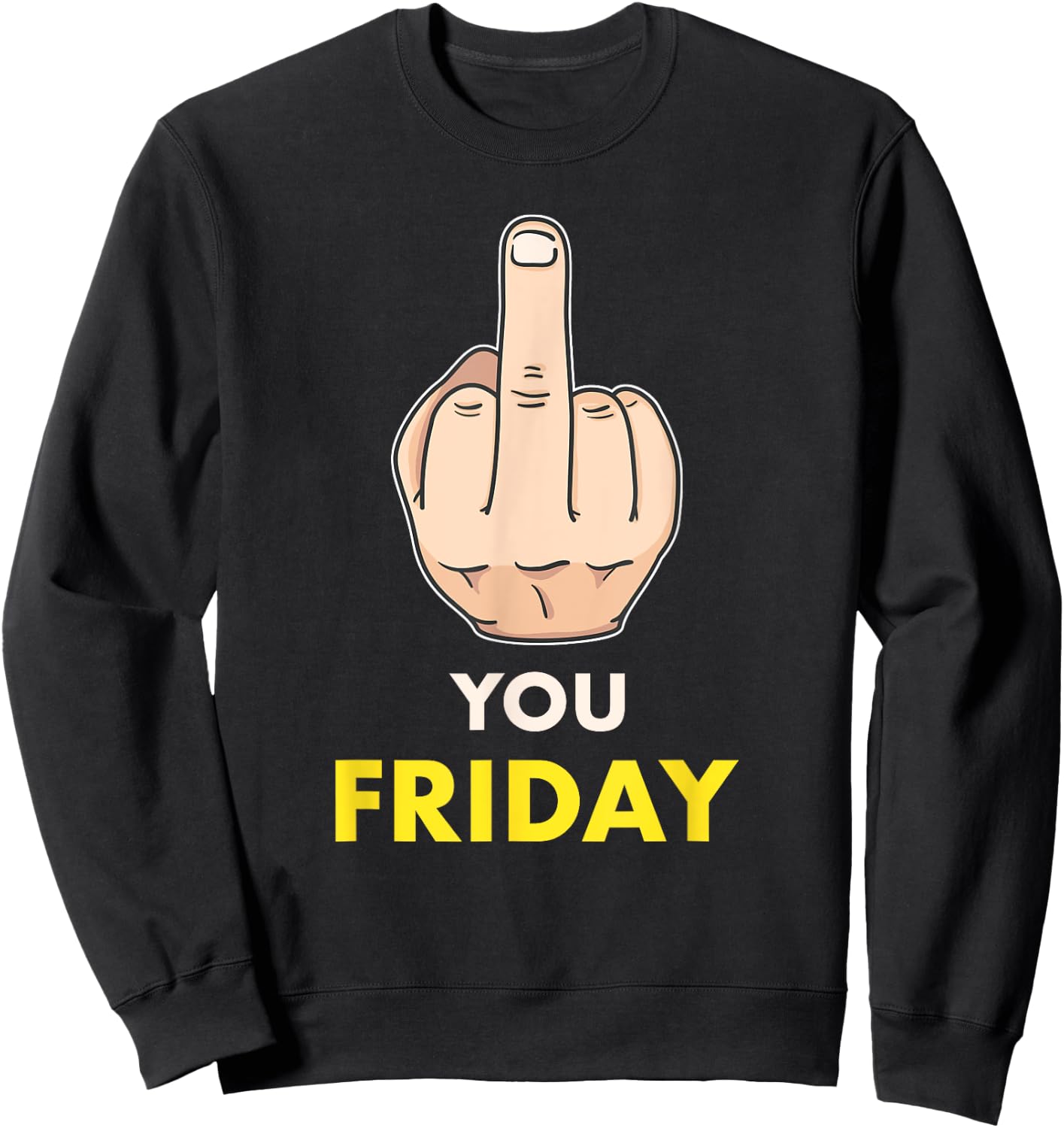 Hustle Shirt Fuck You Friday Entrepreneur Success Men Women Sweatshirt - Sweatshirt | Black