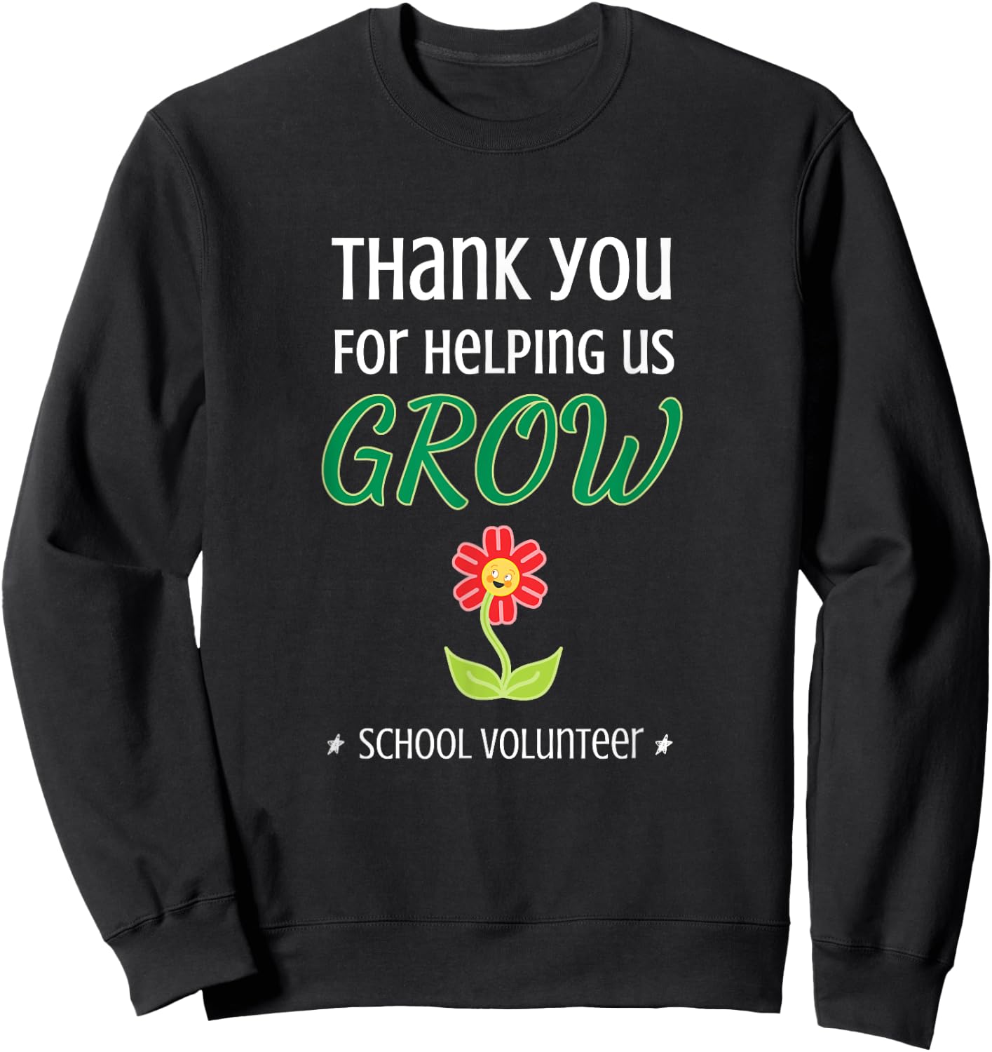 Classroom Parent Shirt Proud Volunteer Help Us Grow W Sweatshirt - Sweatshirt | Black