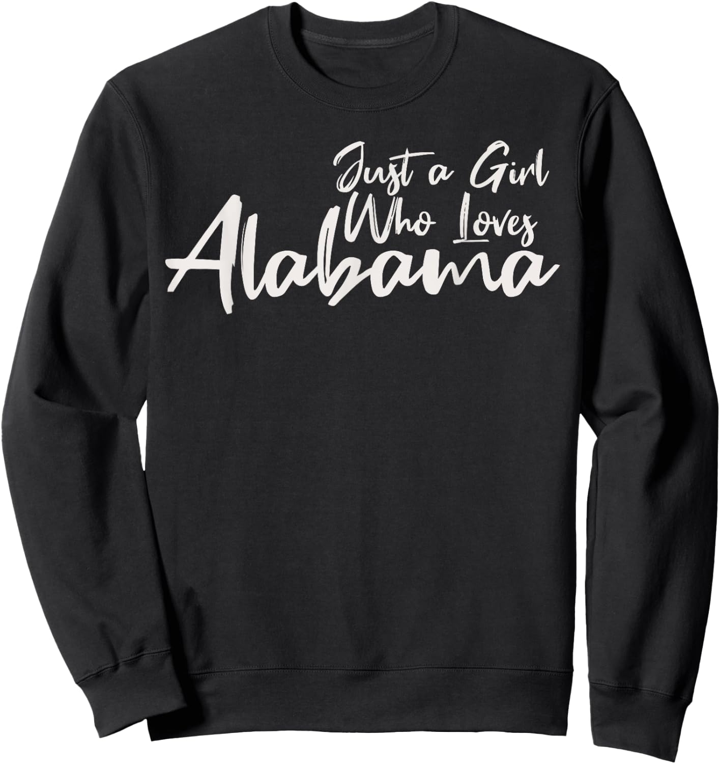 Just A Girl Who Loves Alabama, Women's Cute Alabama Sweatshirt - Sweatshirt | Black