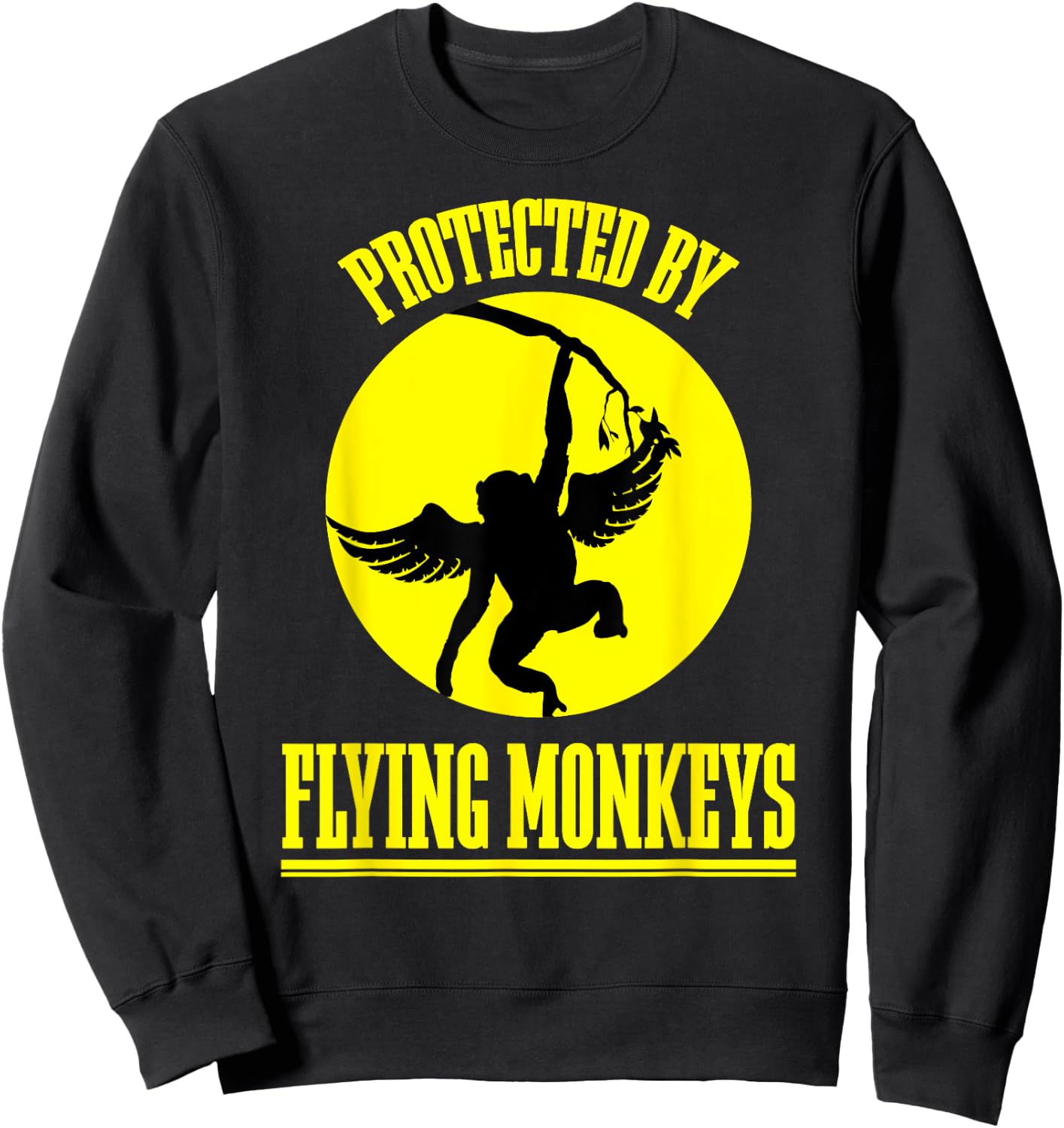 Funny Wizard of OZ Wicked Witch Get My Flying Monkeys Sweatshirt - Sweatshirt | Black