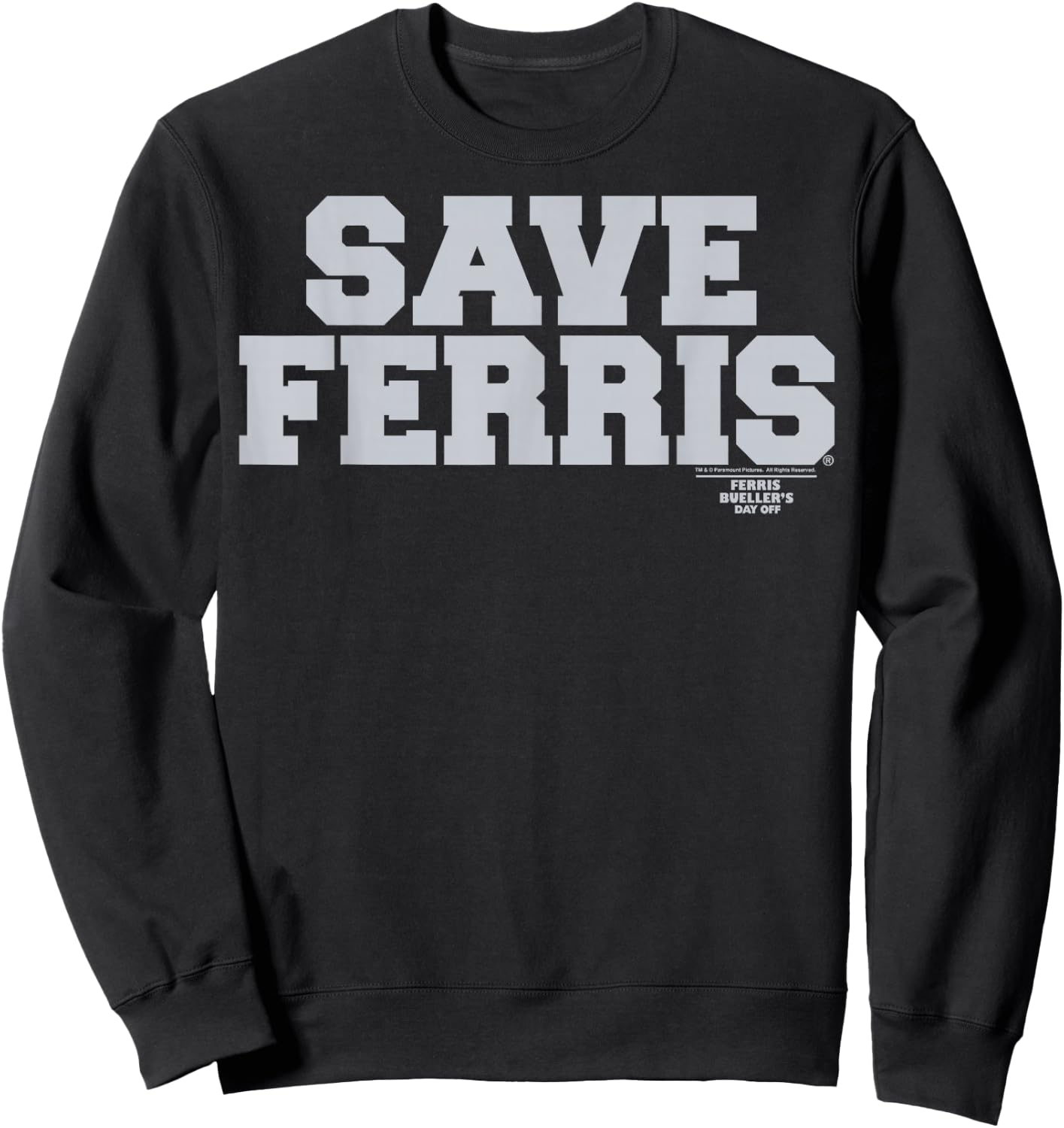 Ferris Bueller's Day Off Save Ferris Bold Gray Text Sweatshirt - Sweatshirt | Black