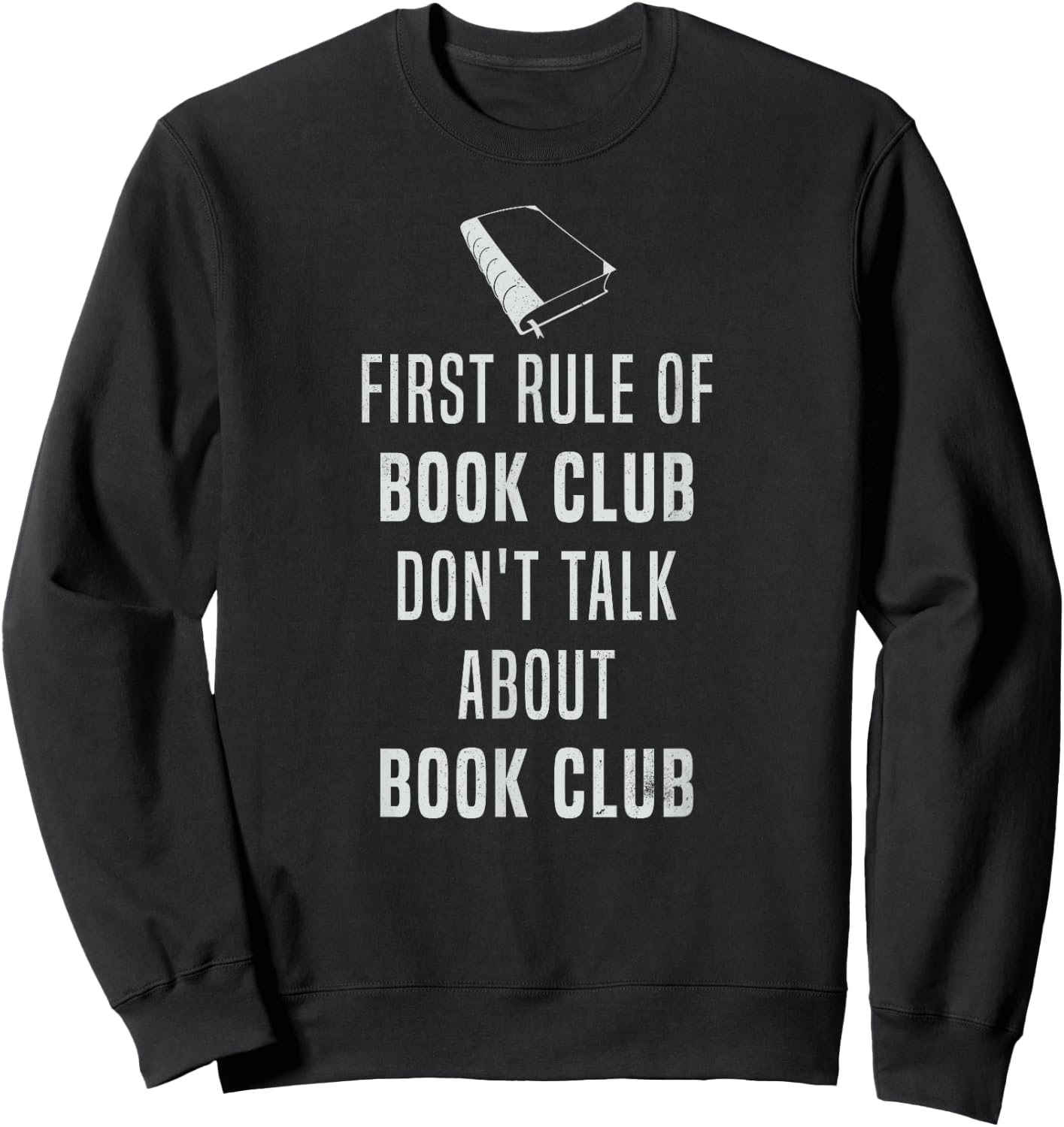 First rule of book club, don't talk about book club Sweatshirt - Sweatshirt | Black
