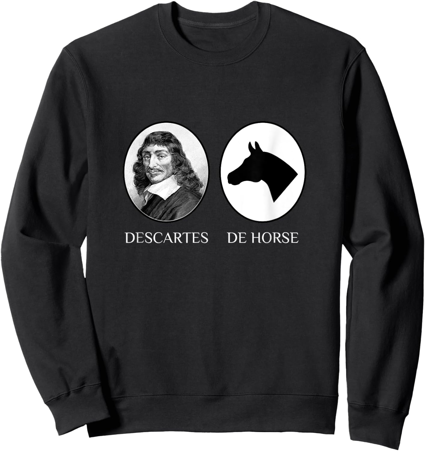 Descartes Before De Horse Philosophy Joke Sweatshirt - Sweatshirt | Black