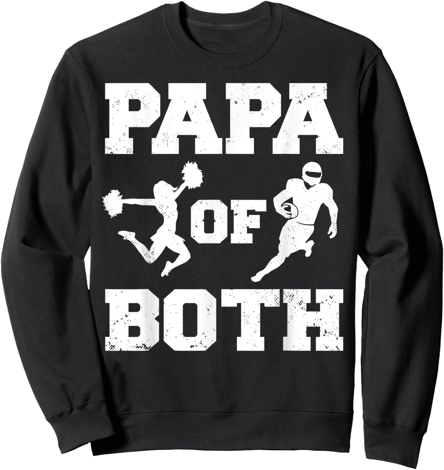 Papa Of Both Funny Football and Cheer Papa Sweatshirt - Sweatshirt | Black
