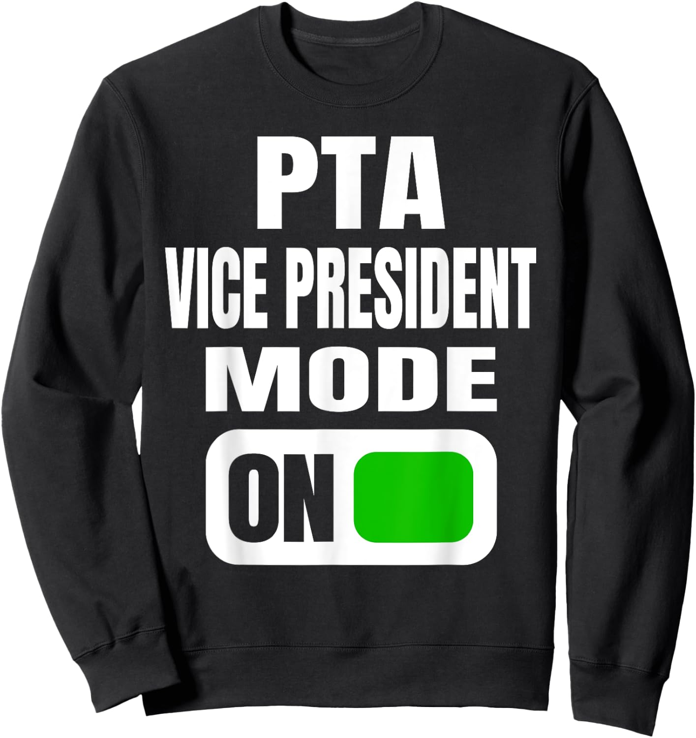 Funny PTA Vice President Mode for School Volunteers Sweatshirt - Sweatshirt | Black