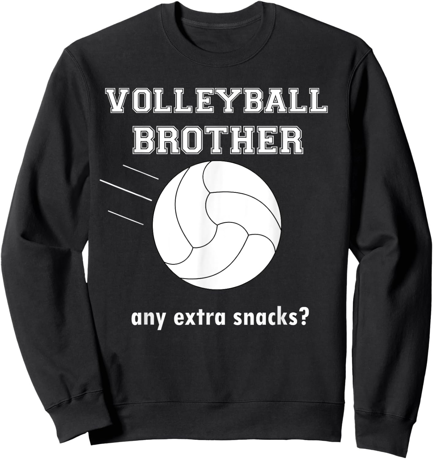 Funny Volleyball for Brother of Player Sweatshirt - Sweatshirt | Black