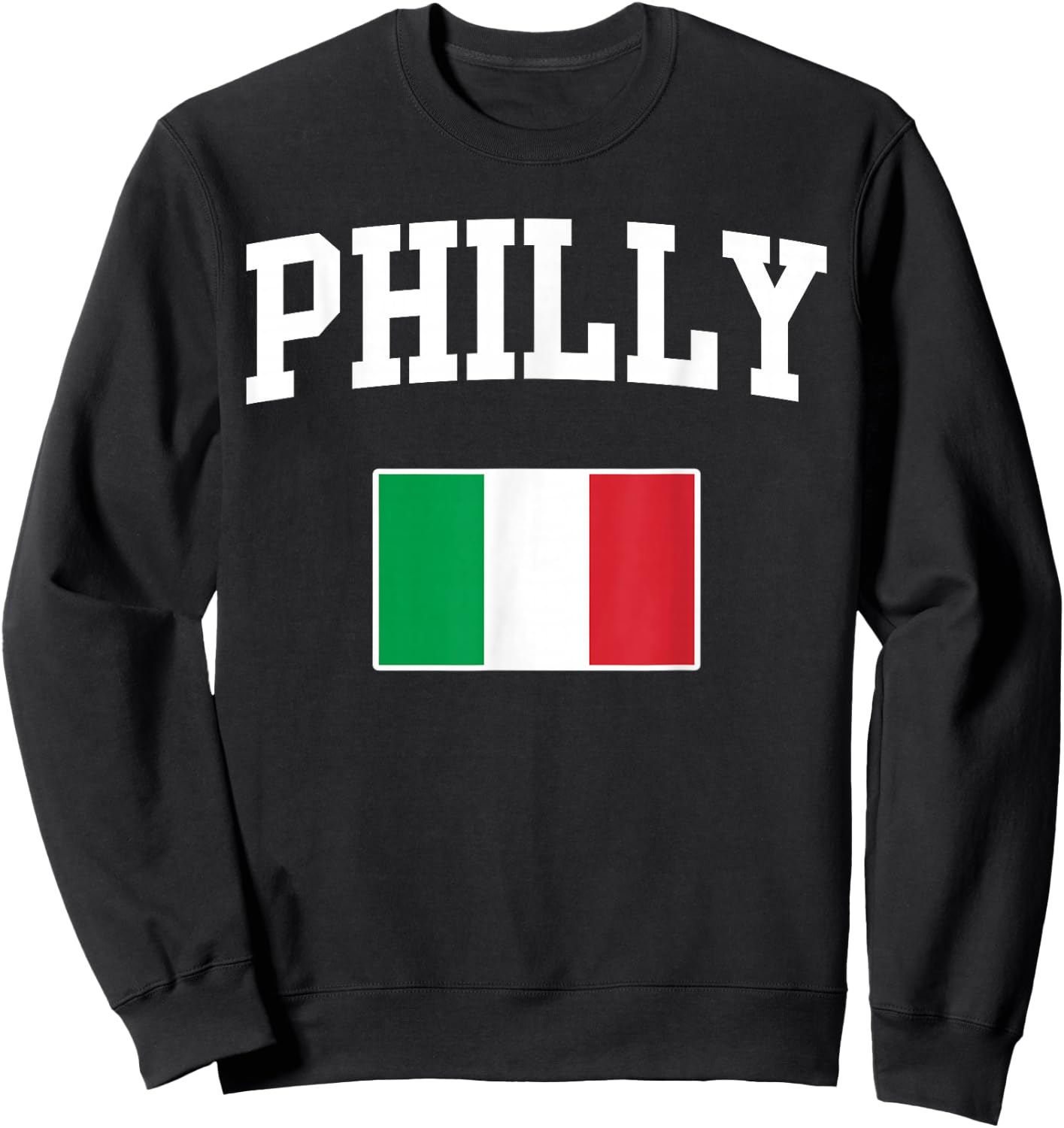 Philadelphia Philly Italian Flag Italy Italia Italiano Sweatshirt - Sweatshirt | Black