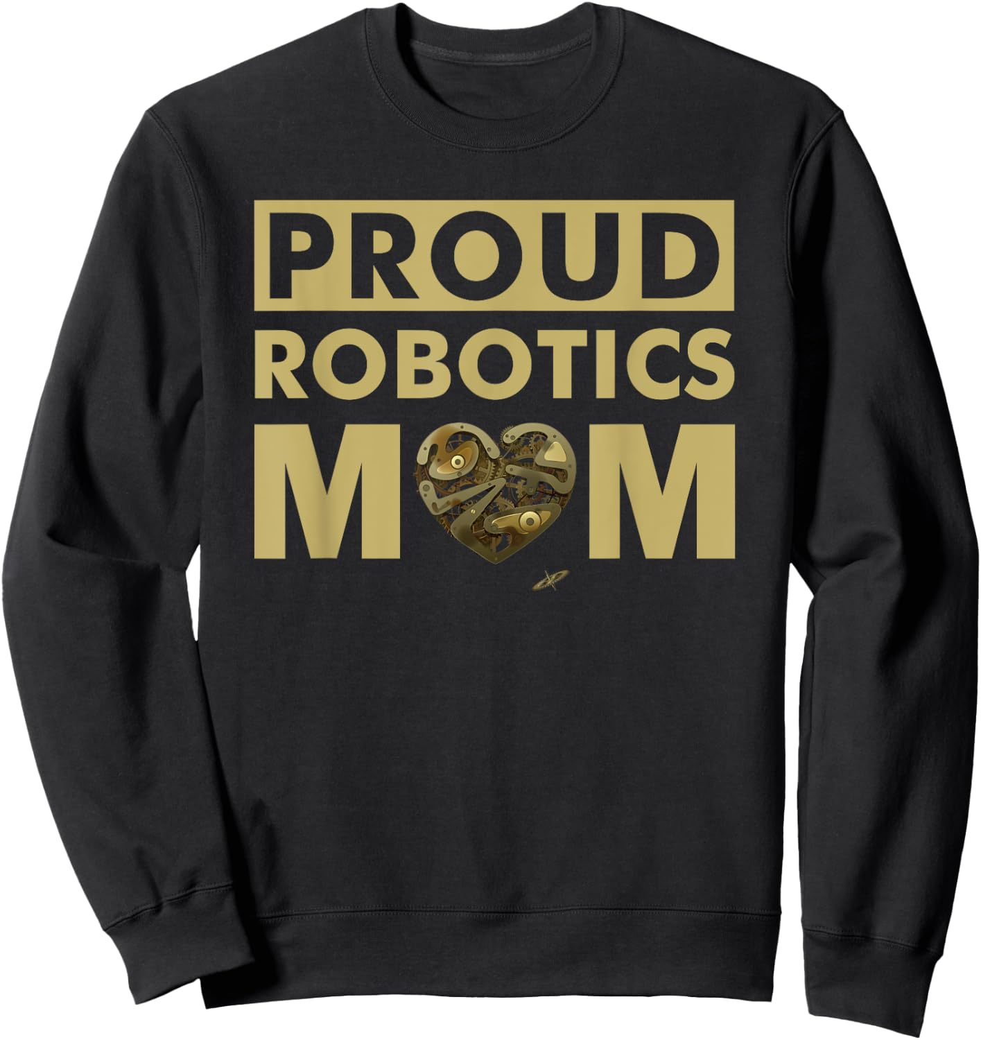 Proud Robotics Mom - Robot Sweatshirt - Sweatshirt | Black