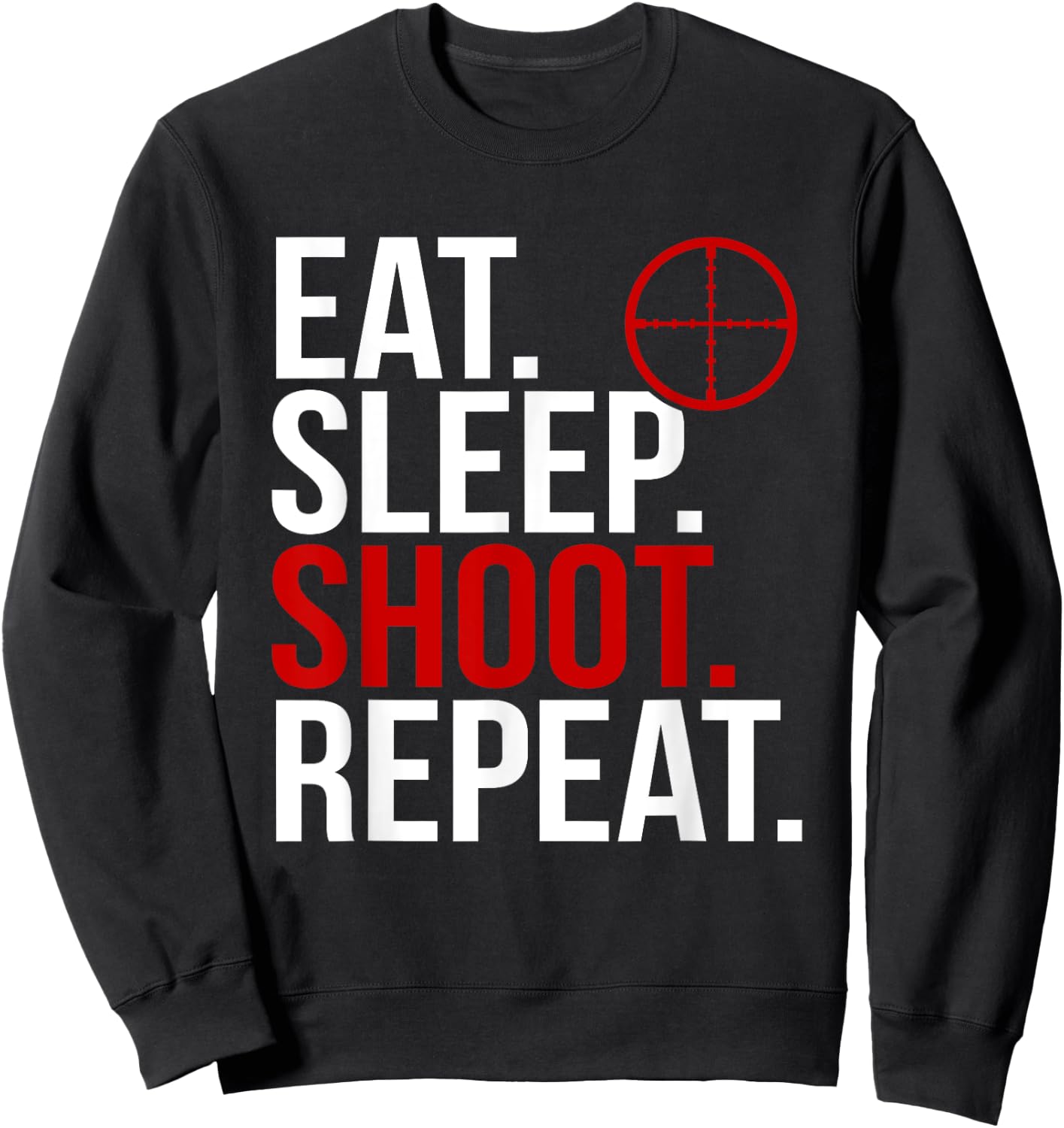 Eat Sleep Shoot Repeat Archery Hunter Skeet Sweatshirt - Sweatshirt | Black