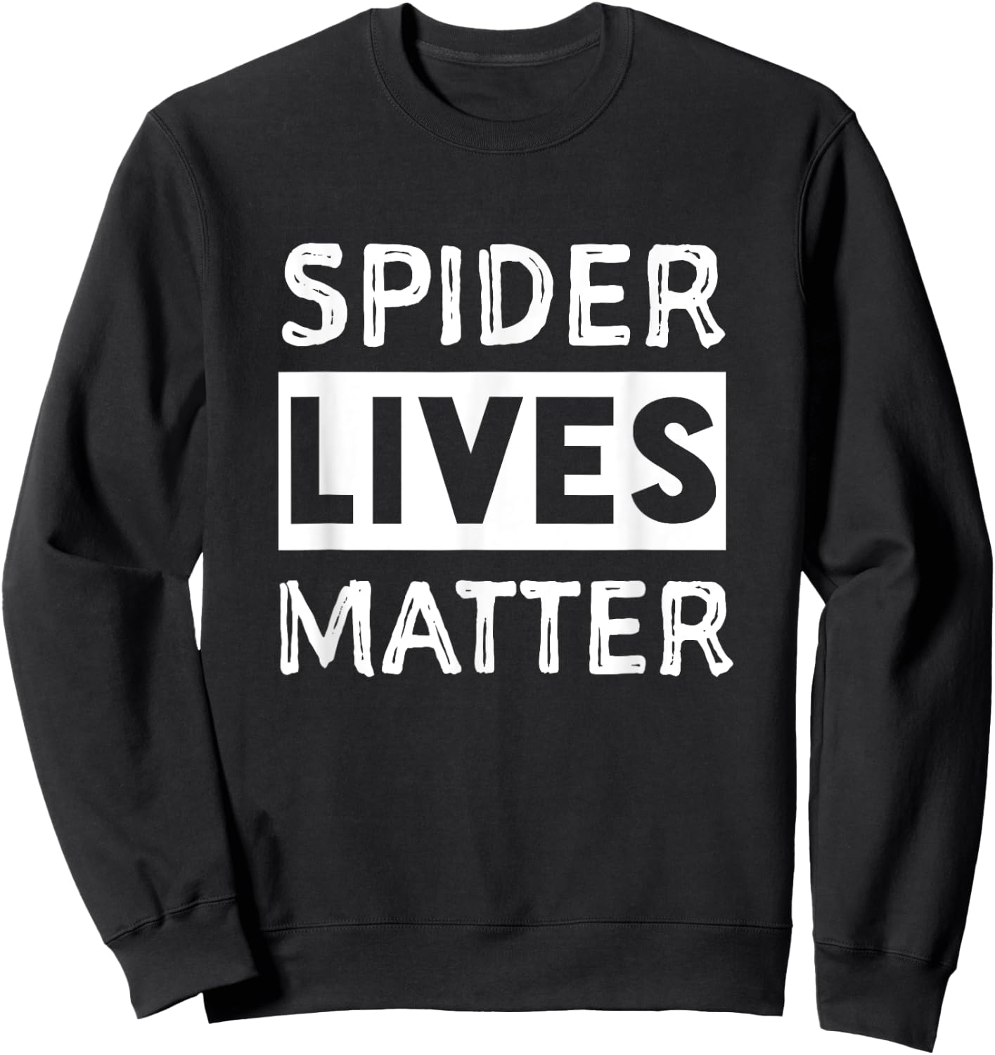 Spider Lives Matter Insect Shirt Sweatshirt - Sweatshirt | Black