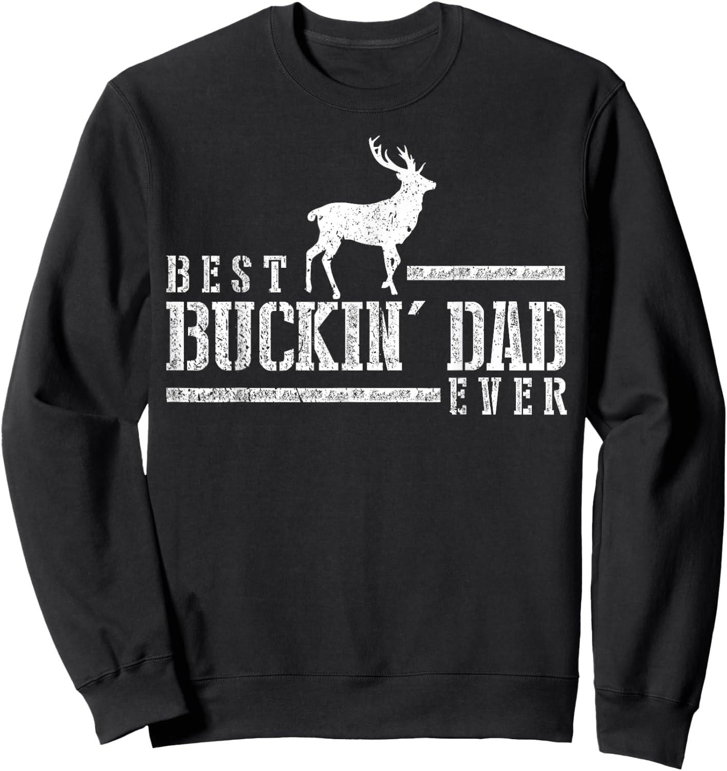 Best Bucking Dad Shirt Deer Hunting Hunter Gift Sweatshirt - Sweatshirt | Black