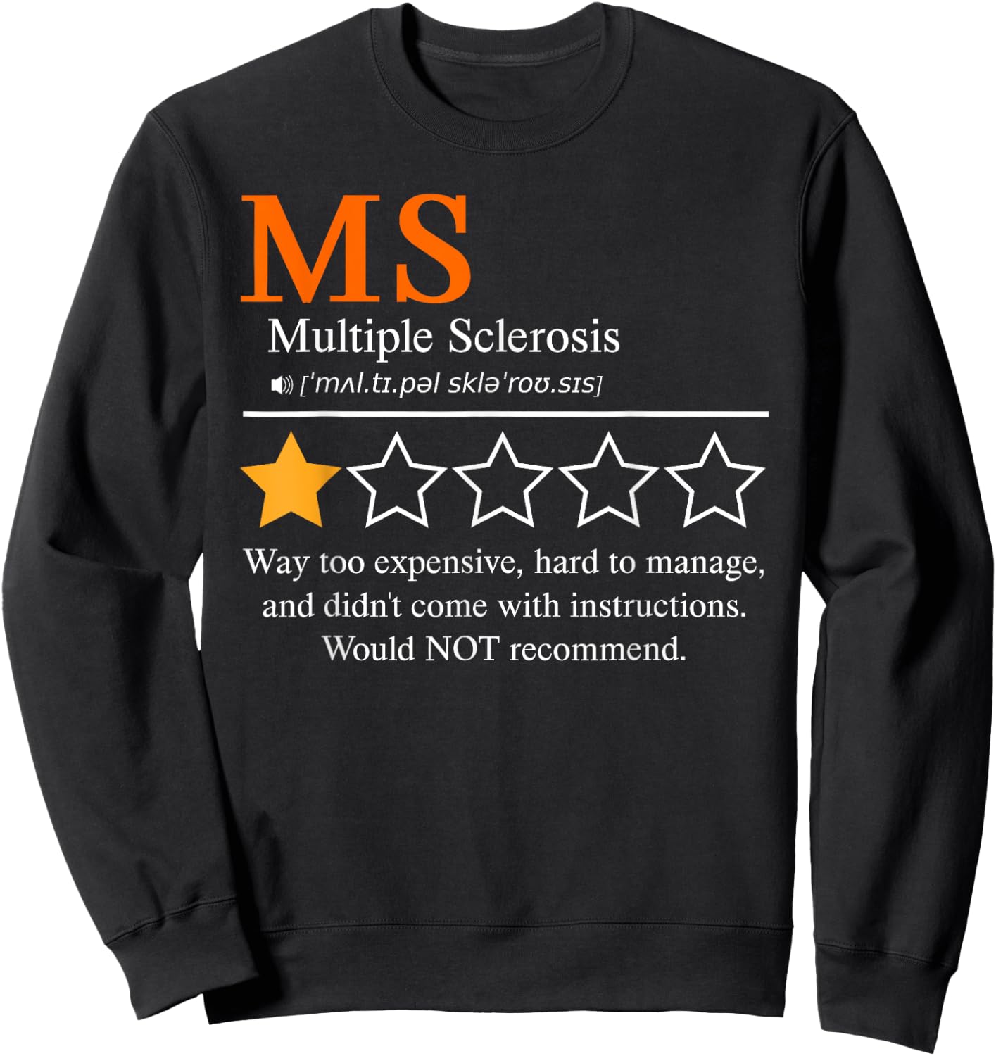 Multiple Sclerosis MS Awareness 2025 Not Recommend One Star Sweatshirt - Sweatshirt | Black
