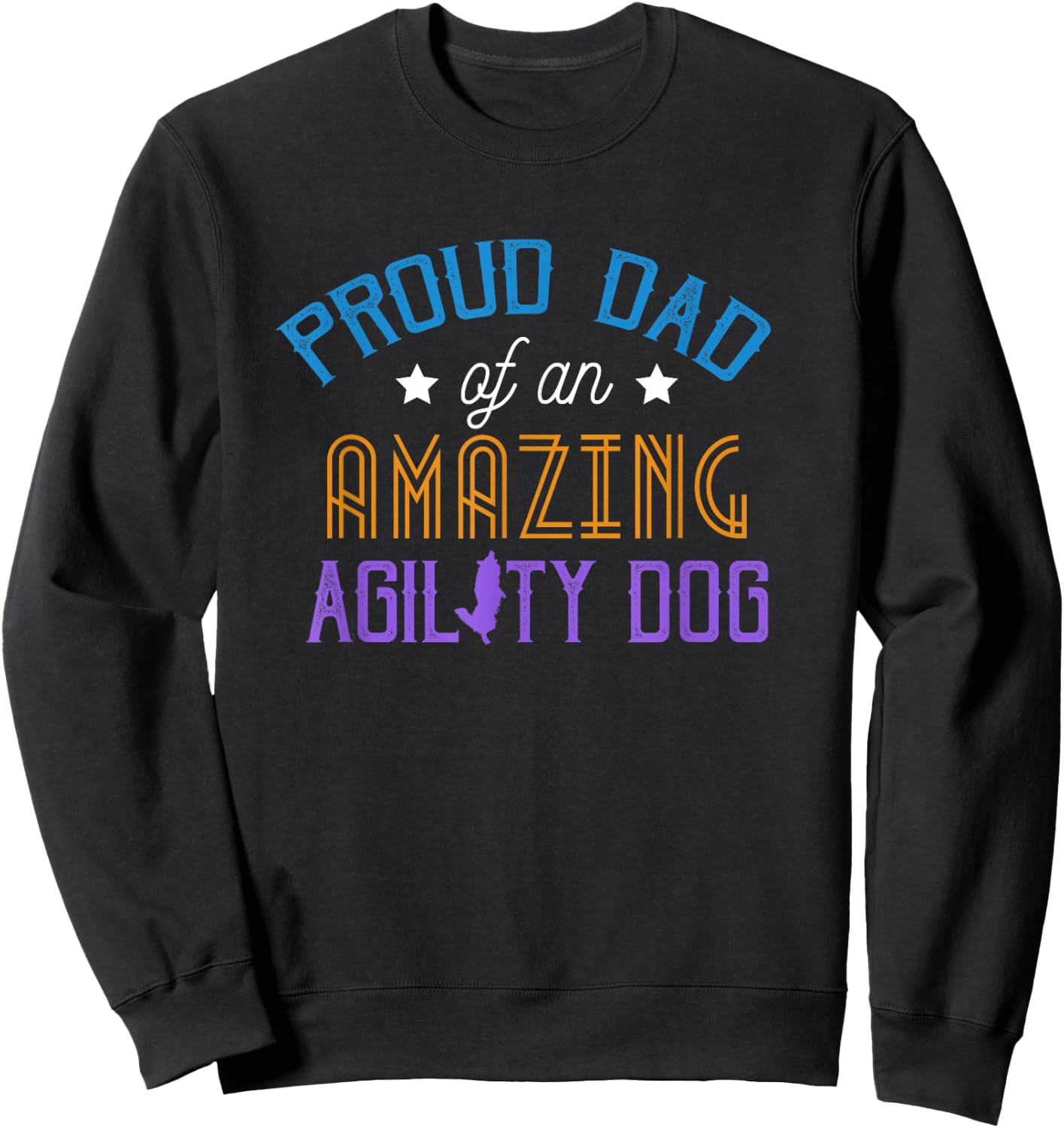 Agility Dog Proud Dad of an Amazing Agility Dog Women Kids Sweatshirt - Sweatshirt | Black
