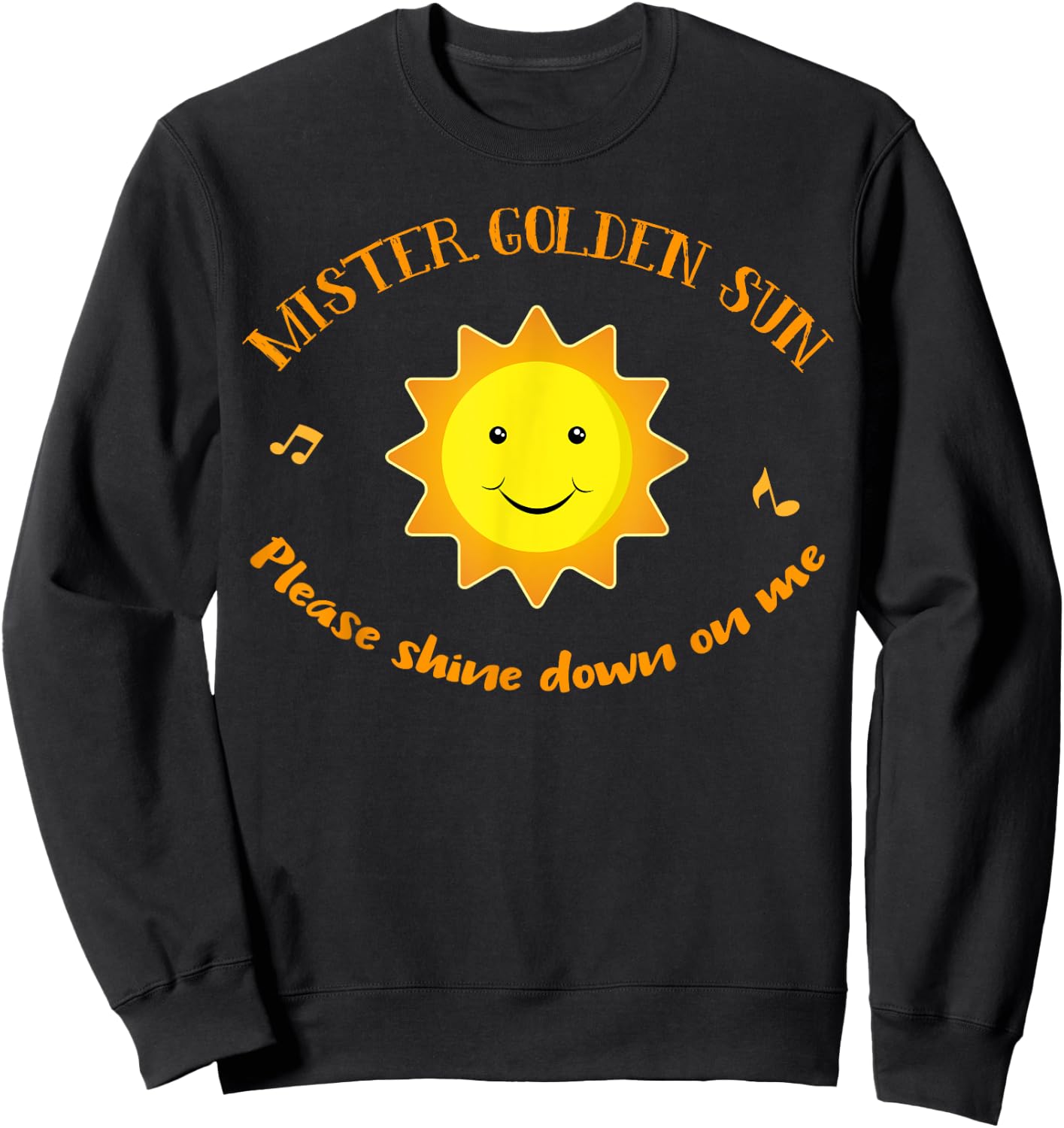 Mister Golden Sun Smile Happy Summer Men Women Girls Kids Sweatshirt - Sweatshirt | Black