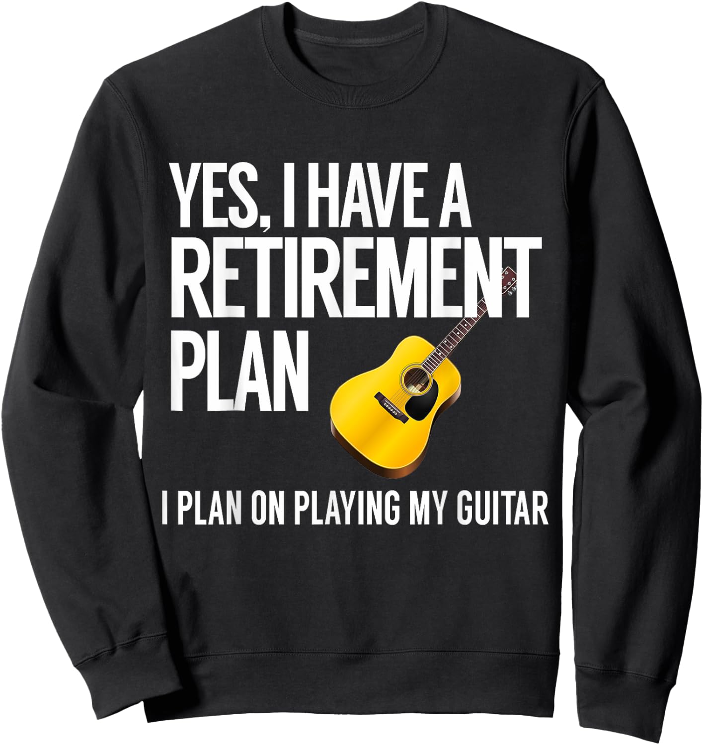 Funny Guitar Player Retirement Gift Sweatshirt - Sweatshirt | Black