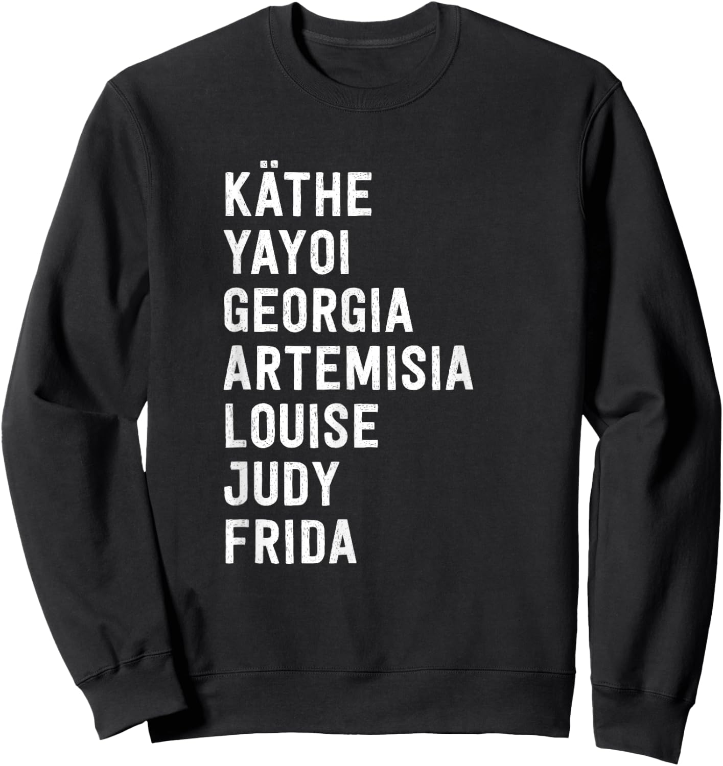 Famous Women Artists Feminism Art History Sweatshirt - Sweatshirt | Black