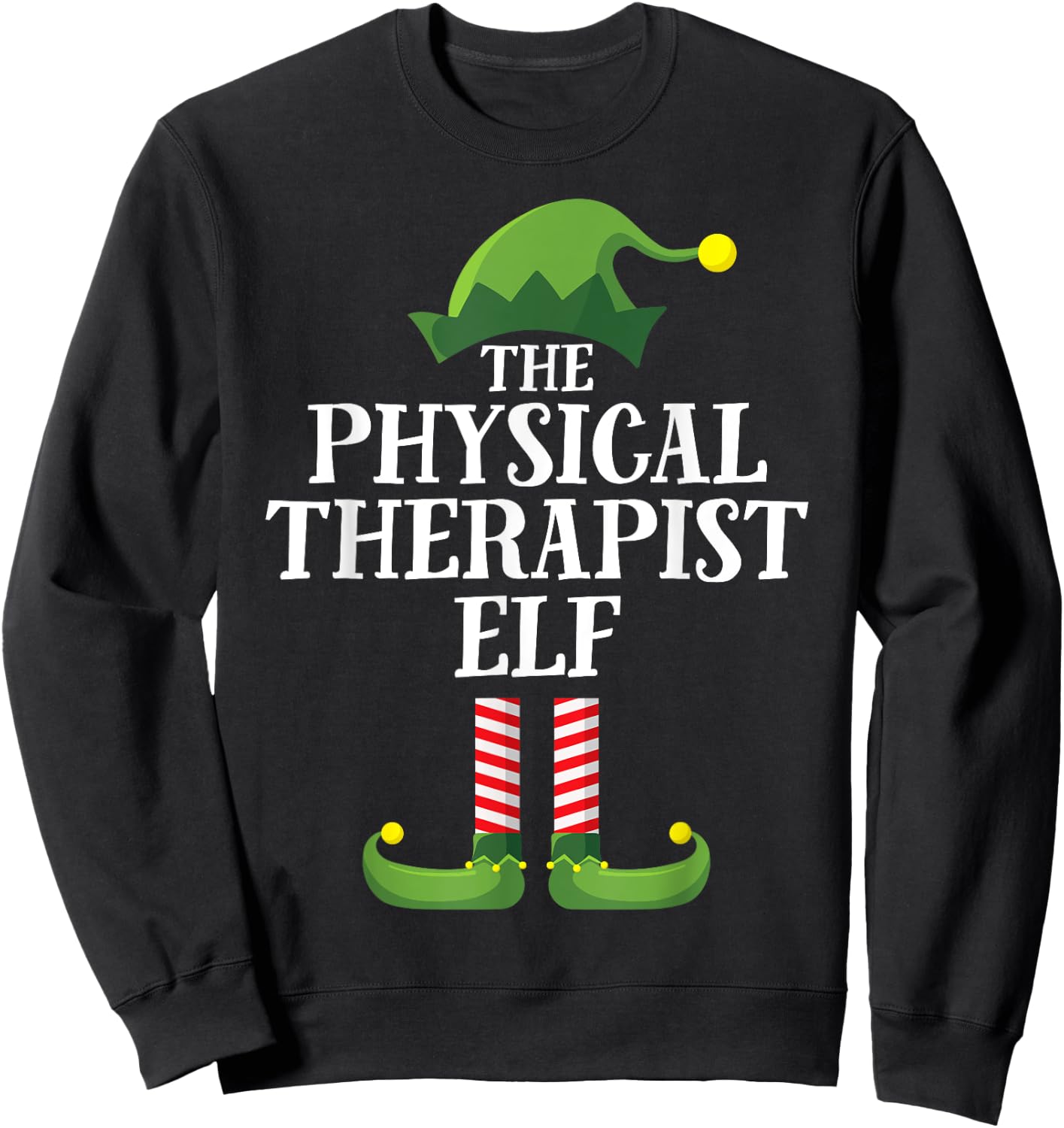 Physical Therapist Elf Matching Family Group Christmas Party Sweatshirt - Sweatshirt | Black