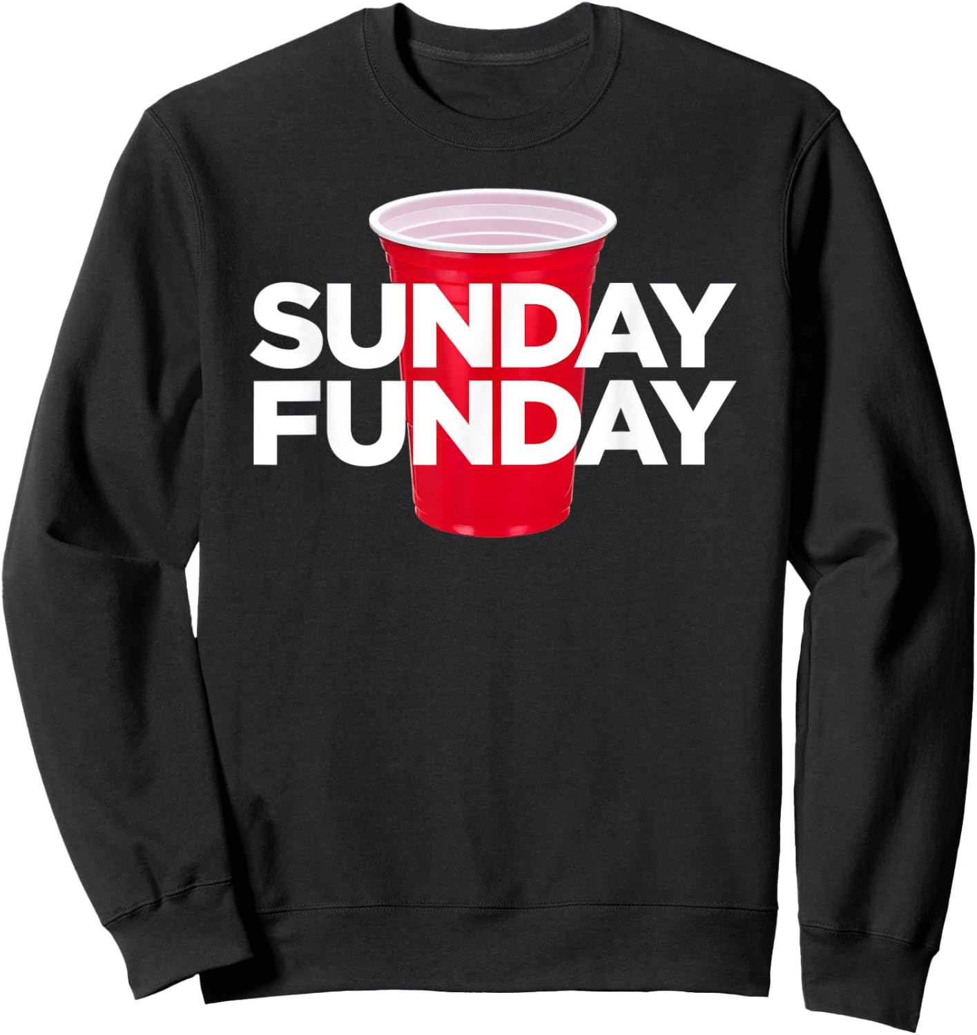 Sunday Funday - Plastic Red Cup Football Party Sweatshirt - Sweatshirt | Black