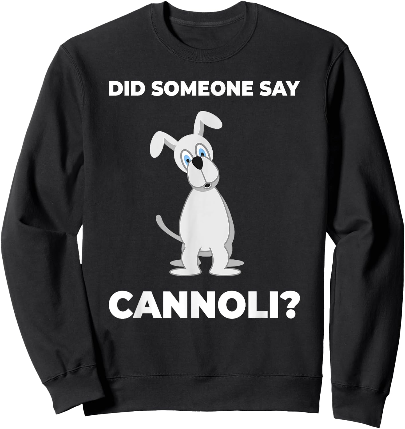 Funny Sicilian Italian Cannoli Dog Sweatshirt - Sweatshirt | Black