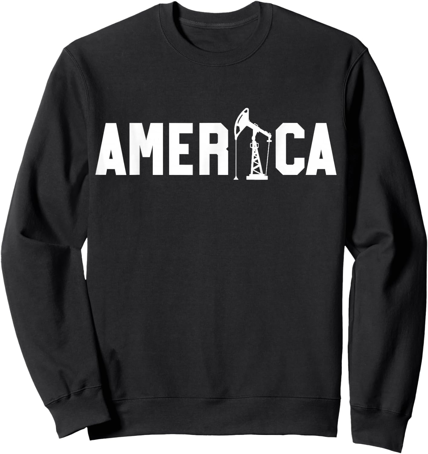 Oil Rig Worker America USA American Gas Oilfield Sweatshirt - Sweatshirt | Black