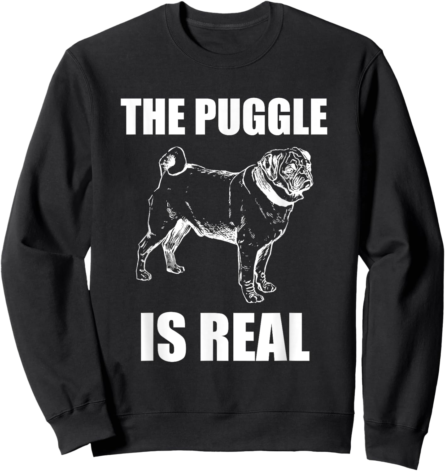 The Puggle is Real t shirt Sweatshirt - Sweatshirt | Black