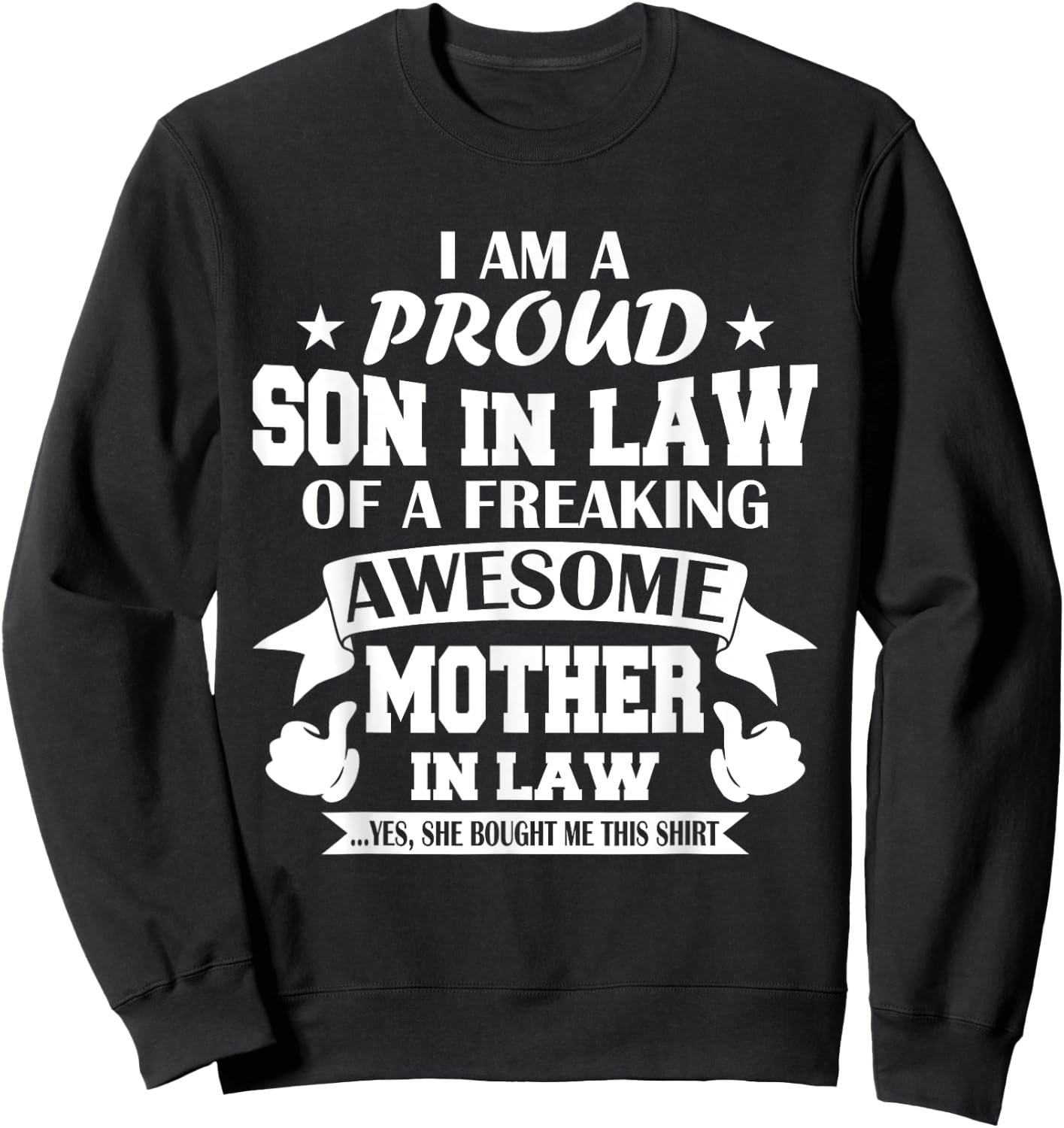 Proud Son In Law From Awesome Mother In Law Funny Son InLaw Sweatshirt - Sweatshirt | Black