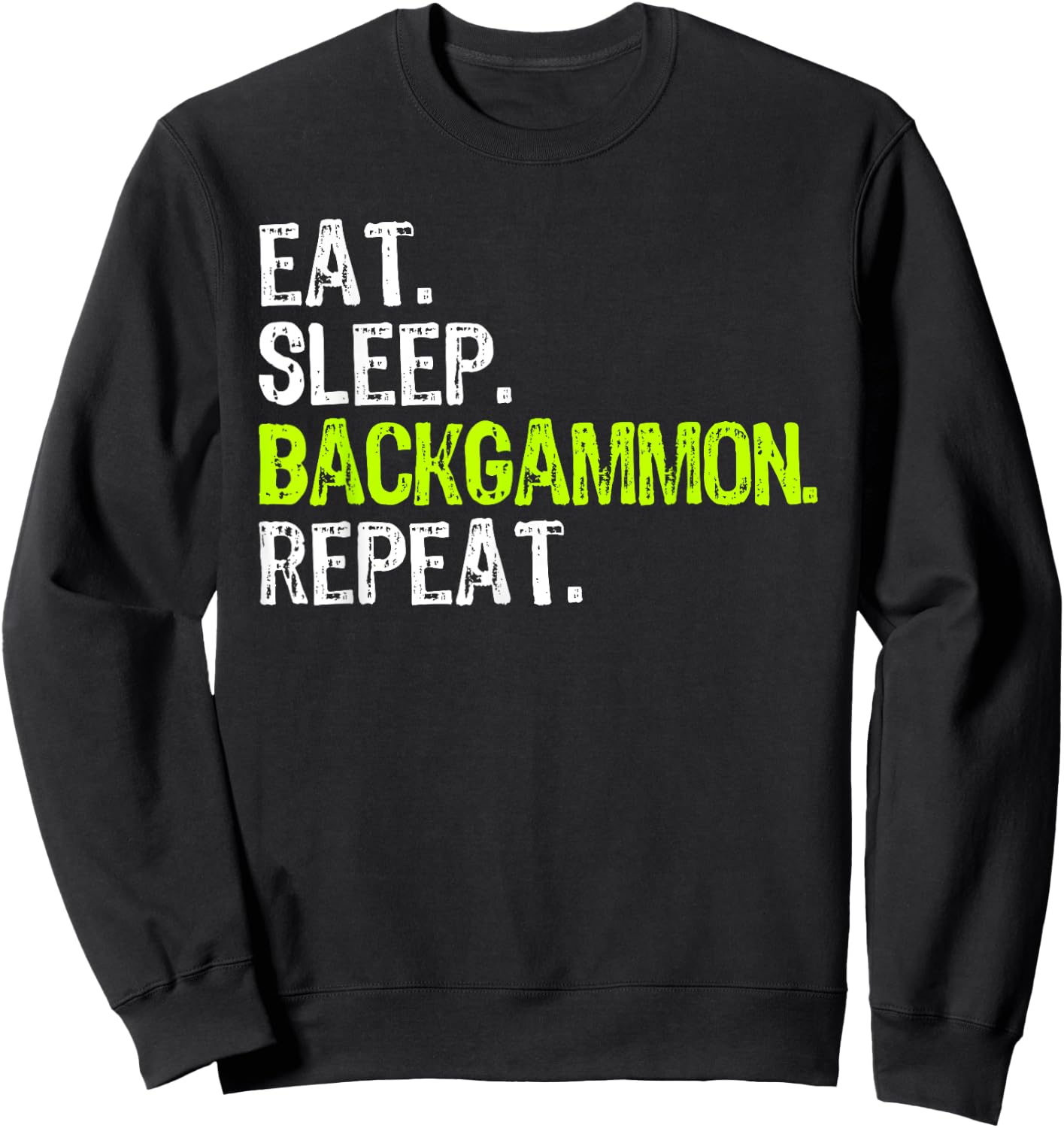 Eat Sleep Backgammon Repeat Player Funny Sweatshirt - Sweatshirt | Black