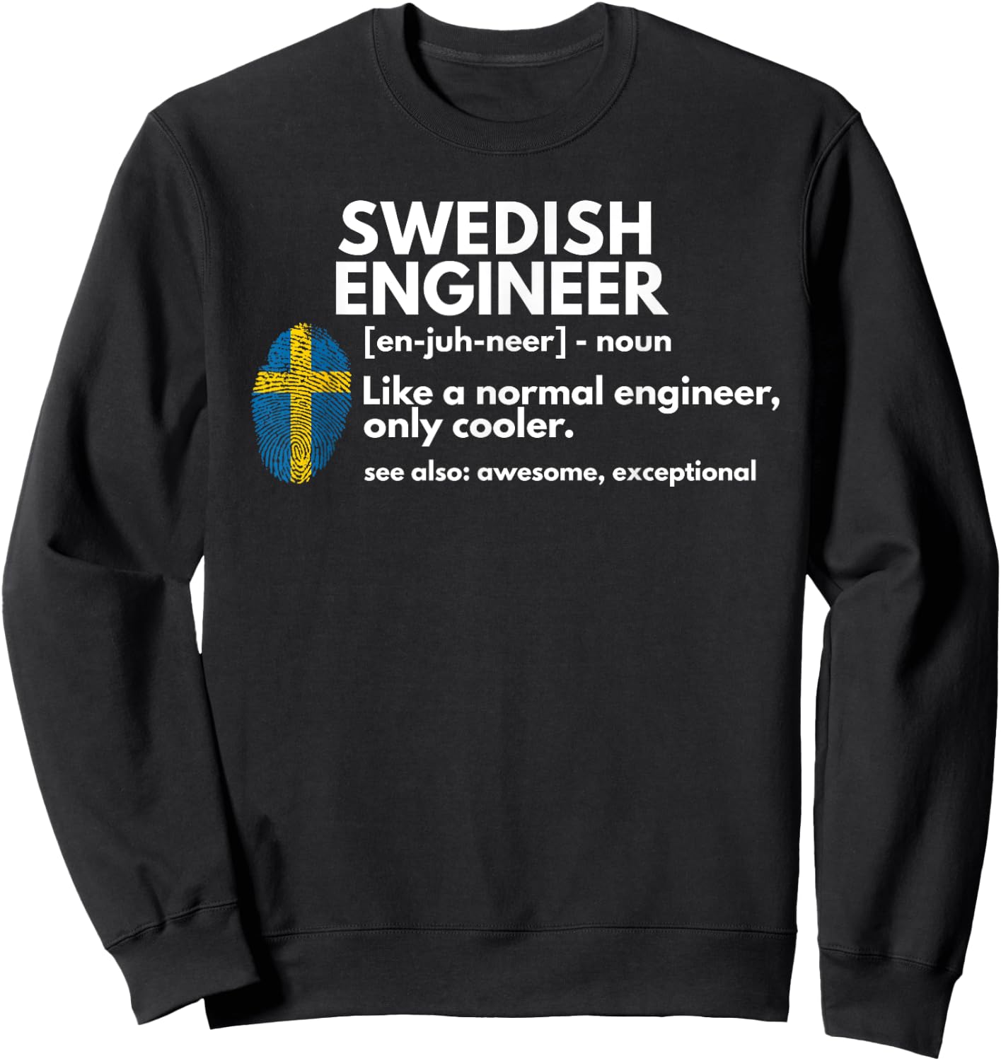 Swedish Engineer Definition Funny Sweden Engineering Gift Sweatshirt - Sweatshirt | Black