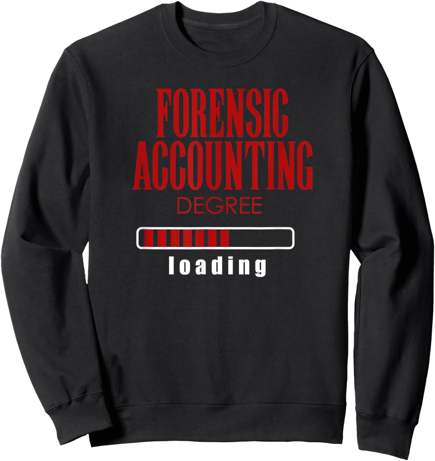 Forensic Accounting Degree Loading Sweatshirt - Sweatshirt | Black
